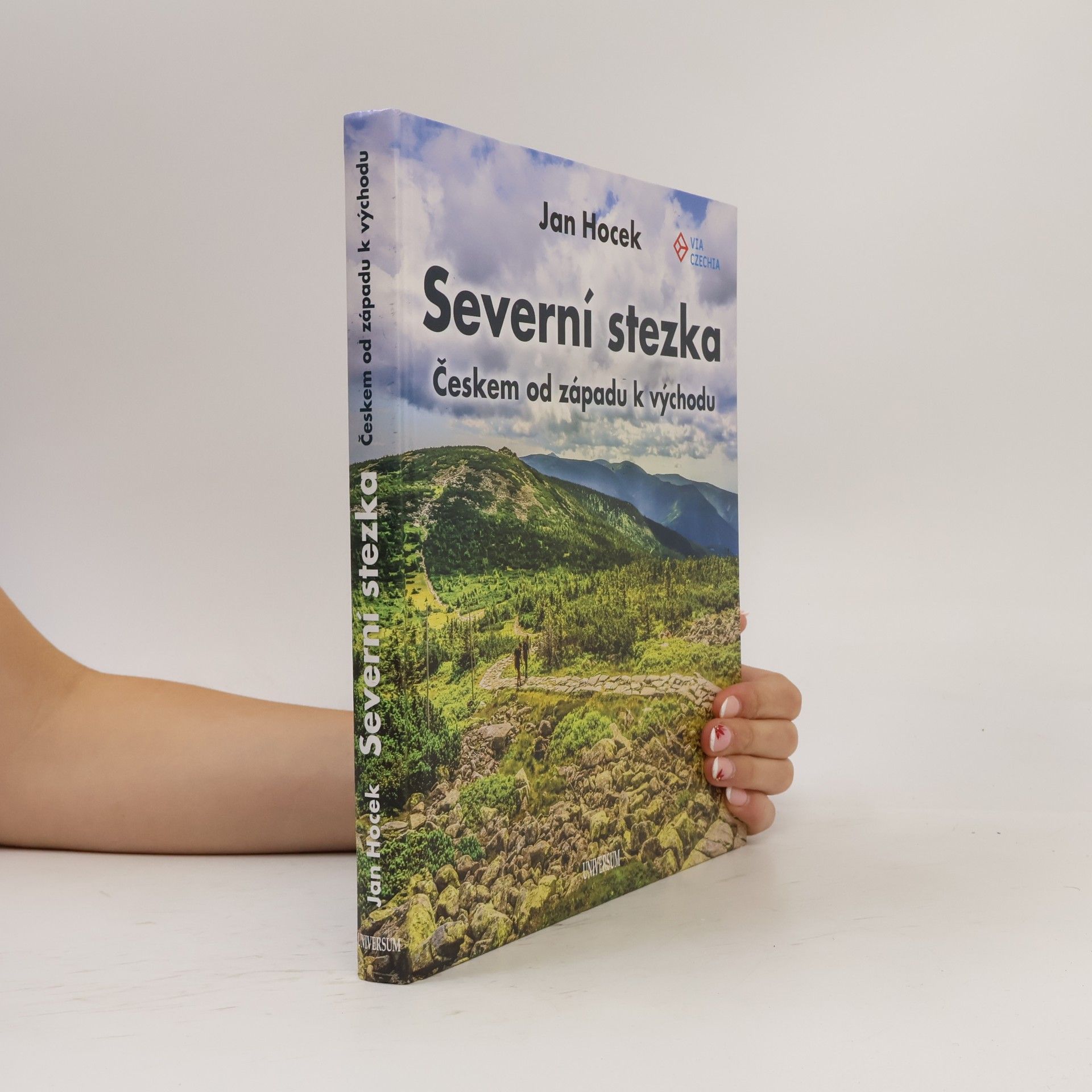 Jan Hocek Severní stezka : Českem od západu k východu