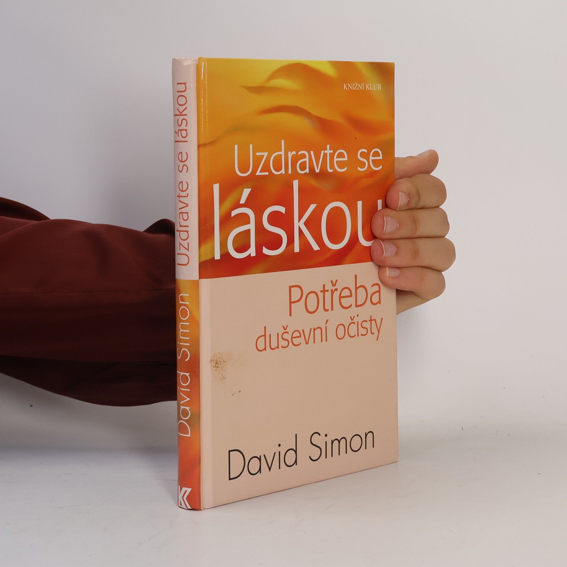 David Simon Uzdravte se láskou: Potřeba duševní očisty