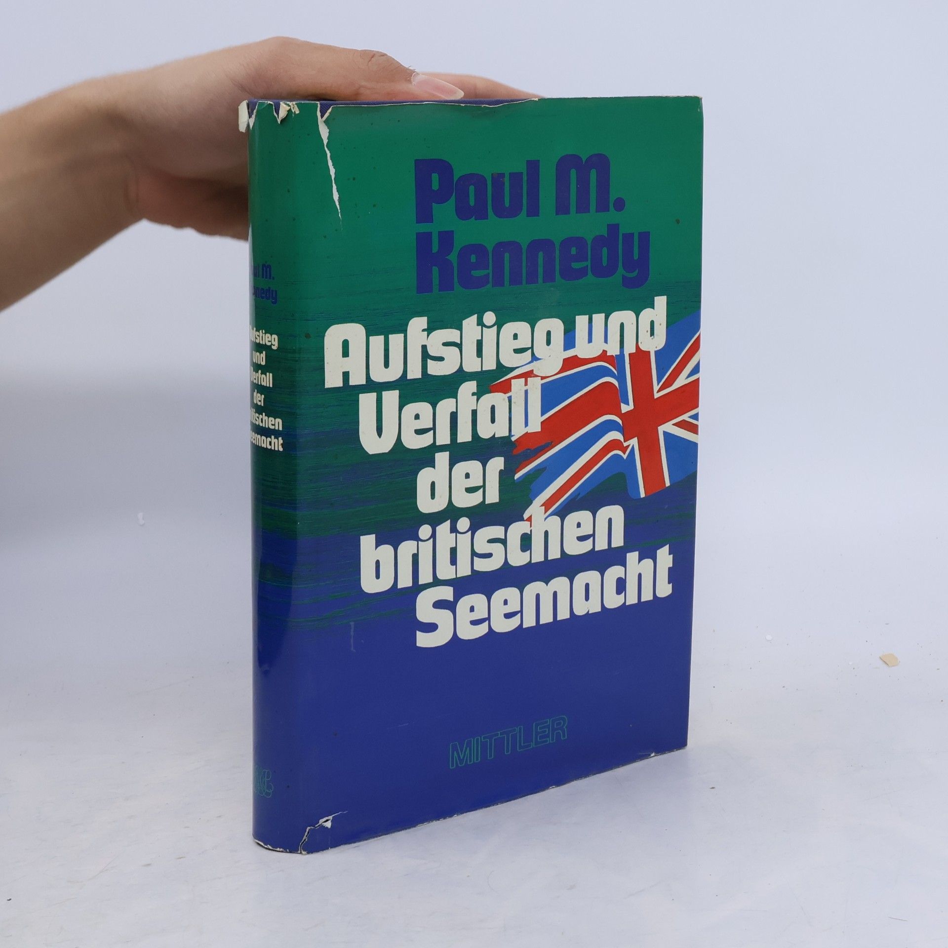 Paul Kennedy Aufstieg und Verfall der britischen Seemacht