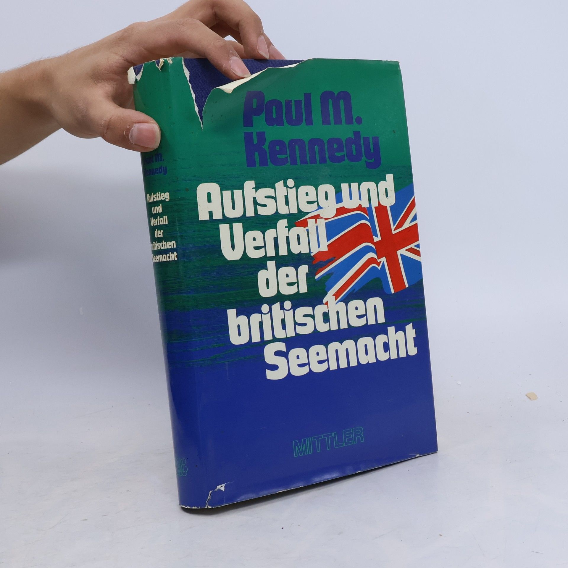 Paul Kennedy Aufstieg und Verfall der britischen Seemacht