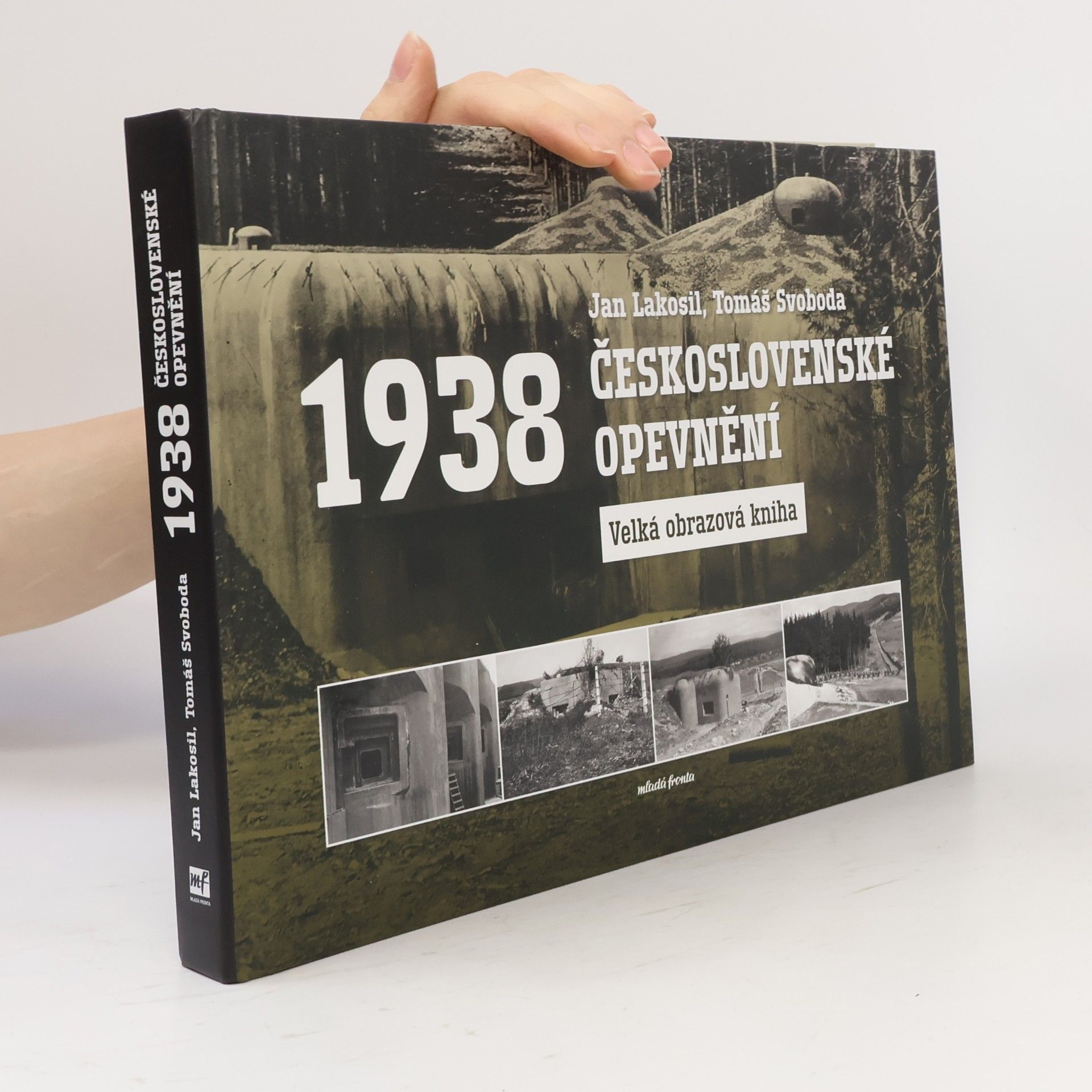 Tomáš Svoboda Československé opevnění 1938: Velká obrazová kniha