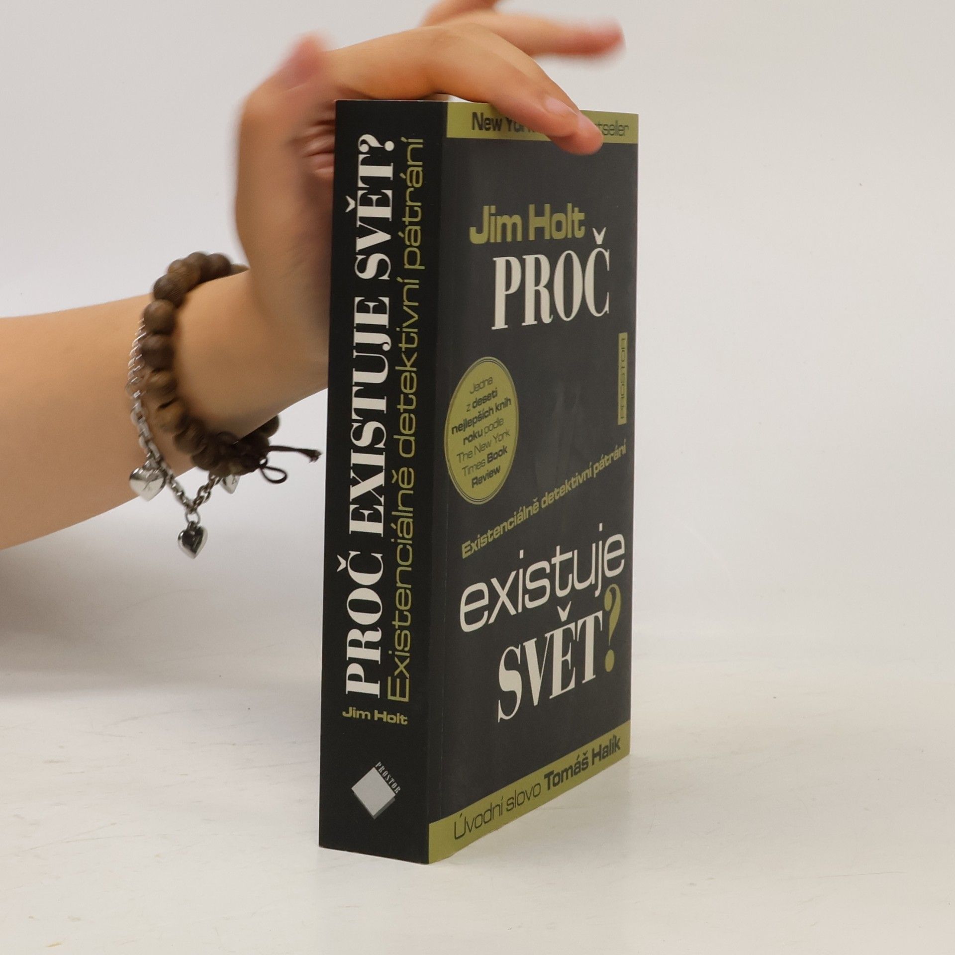 Jim Holt Proč existuje svět? : existenciálně detektivní pátrání