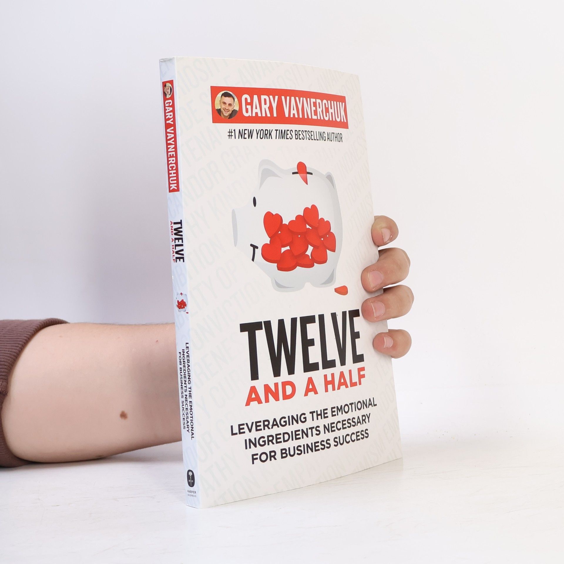 Gary Vaynerchuk Twelve and a half: leveraging the emotional ingredients necessary for business success
