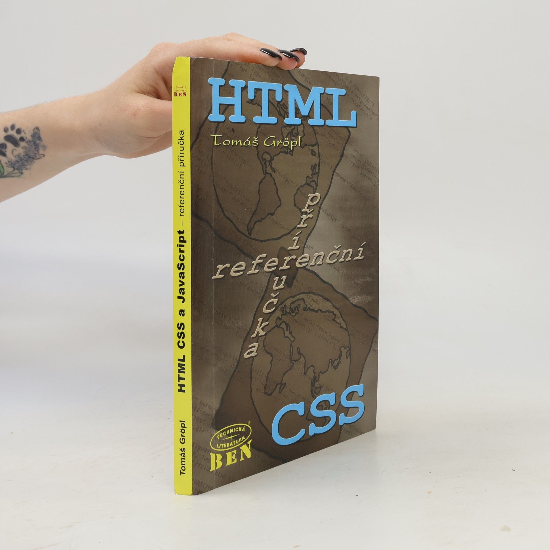 Tomáš Gröpl HTML, CSS a JavaScript - referenční příručka
