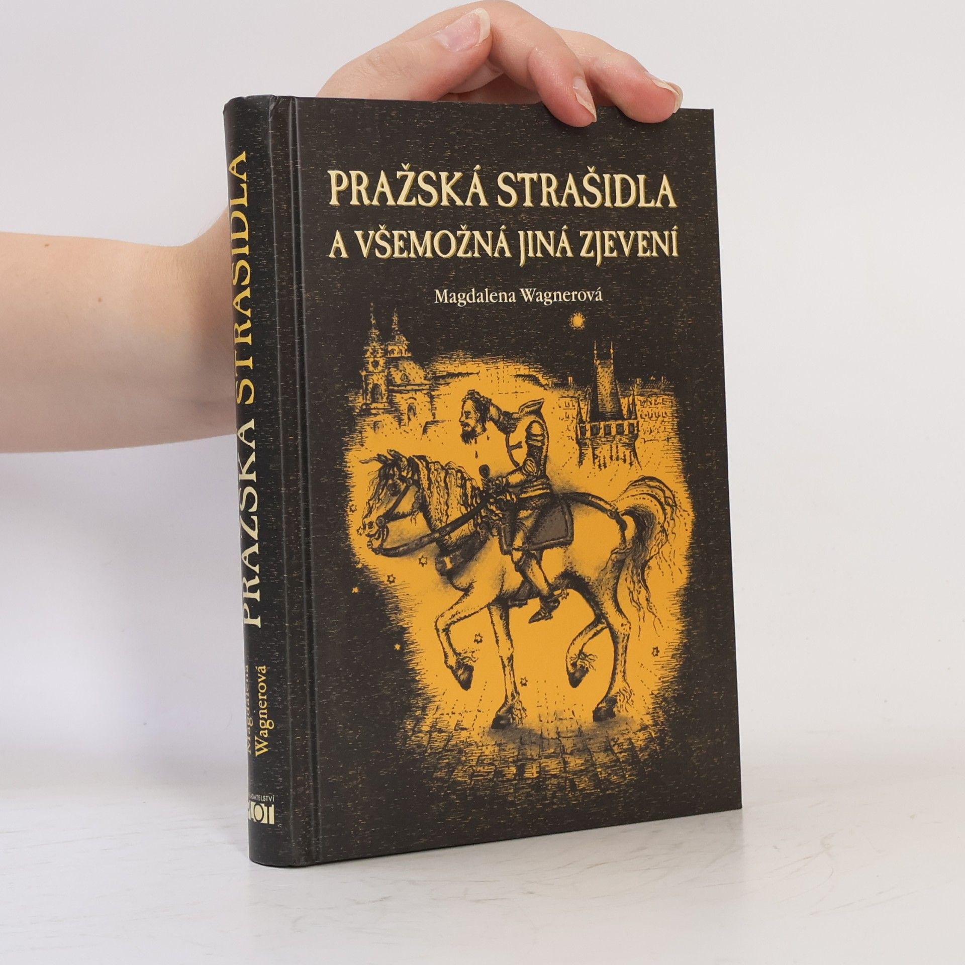 Magdalena Wagnerová Pražská strašidla a všemožná jiná zjevení