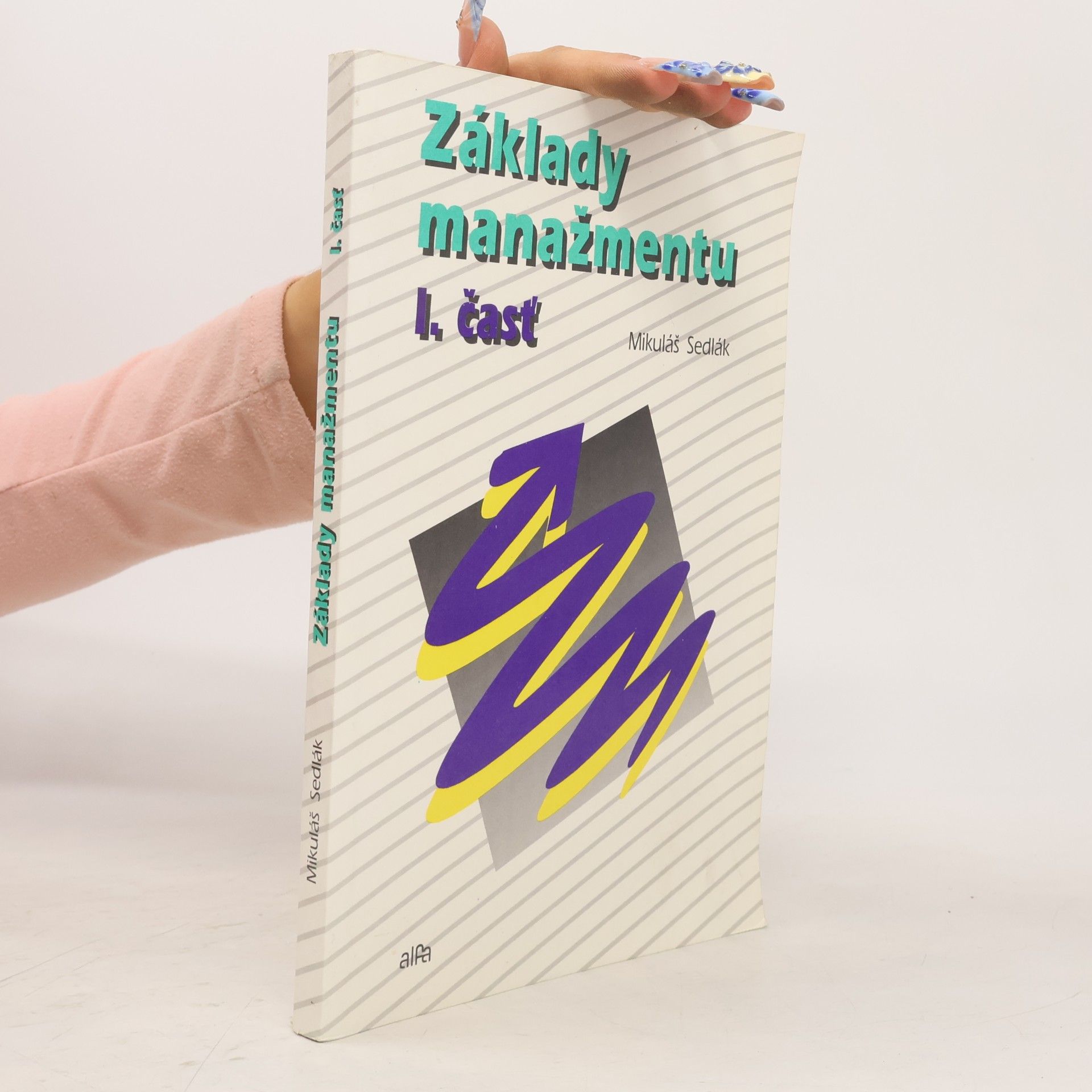 Mikuláš Sedlák Základy manažmentu. Časť 1