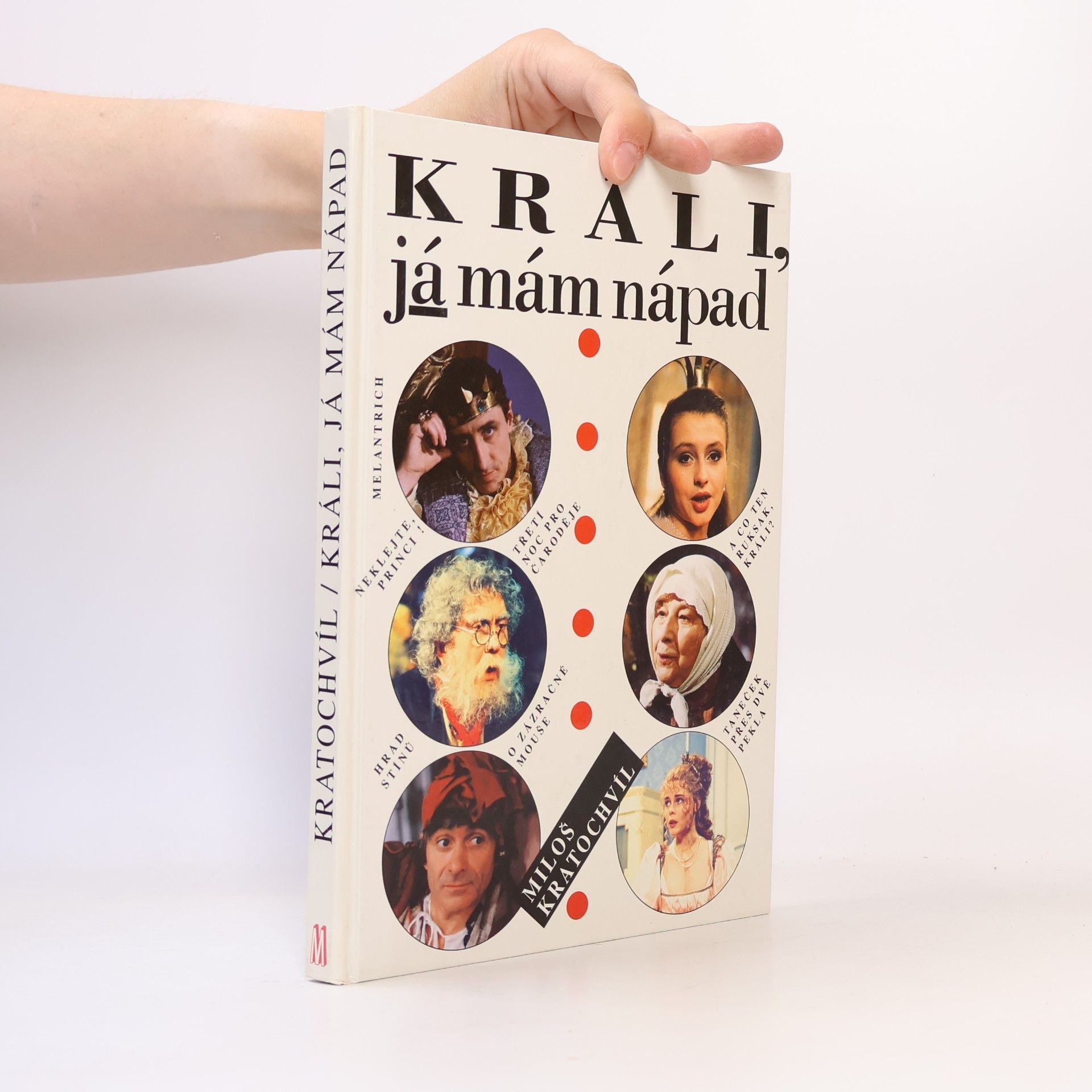 Miloš Kratochvíl Králi, já mám nápad