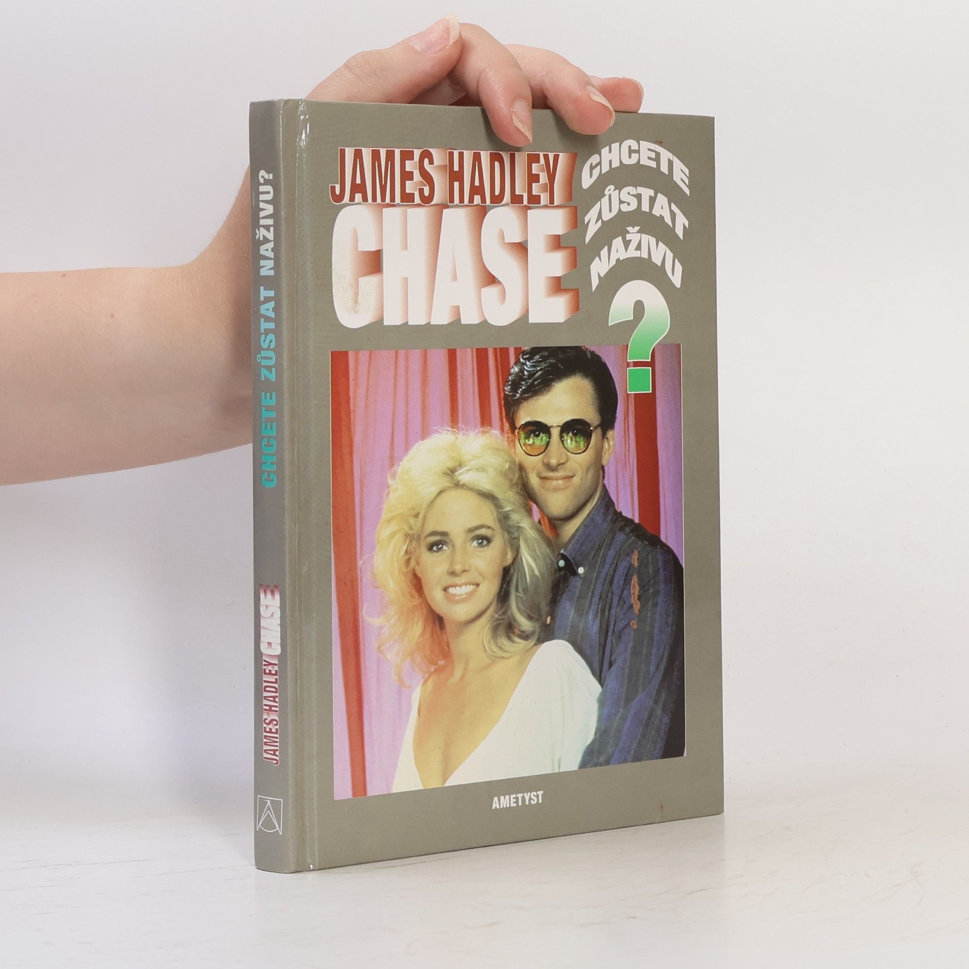 James Hadley Chase Chcete zůstat naživu?