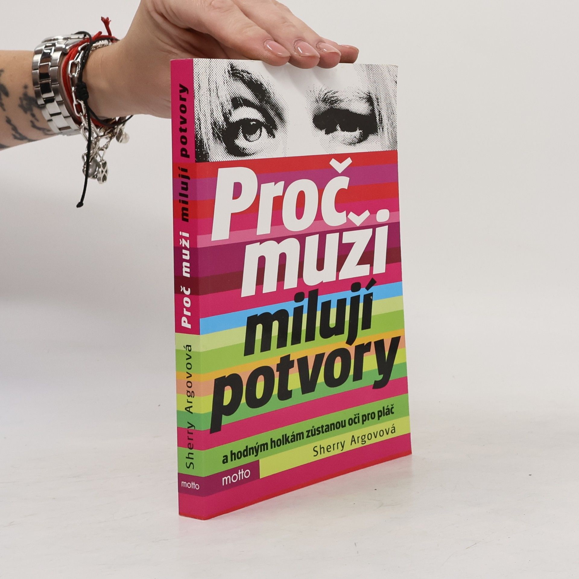 Sherry Argov Proč muži milují potvory a hodným holkám zůstanou oči pro pláč