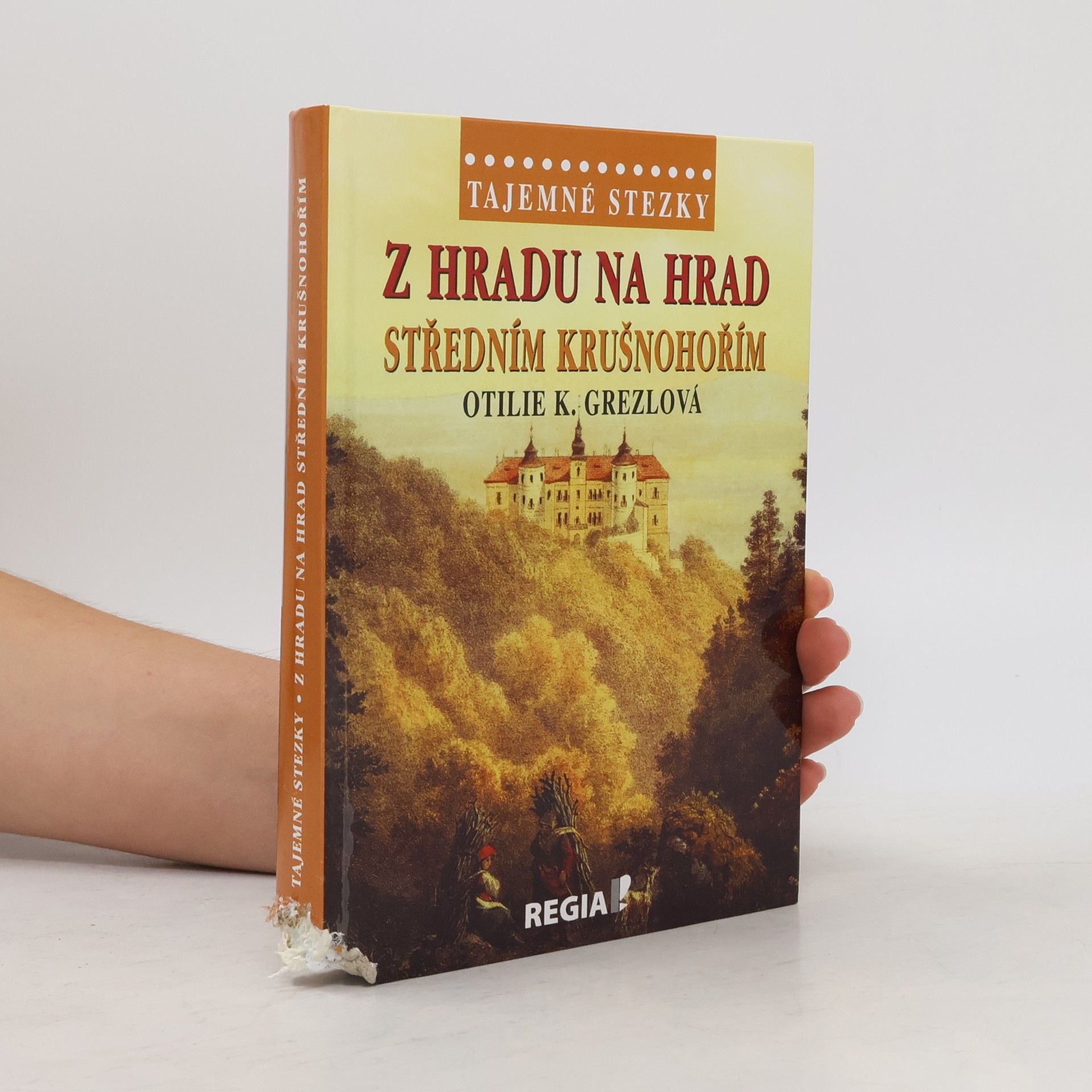 Otilie K. Grezlová Z hradu na hrad středním Krušnohořím