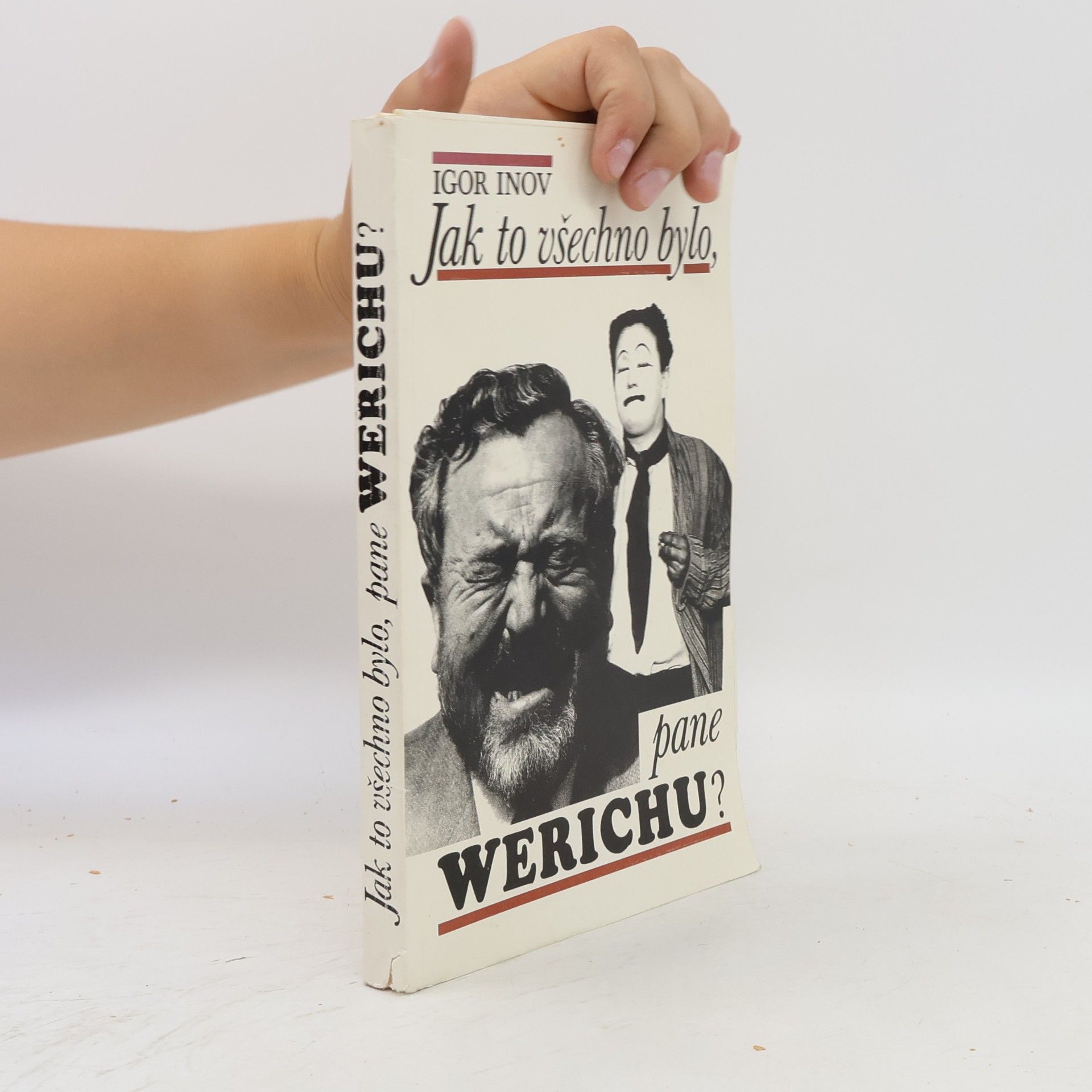 Igor Inov Jak to všechno bylo, pane Werichu?