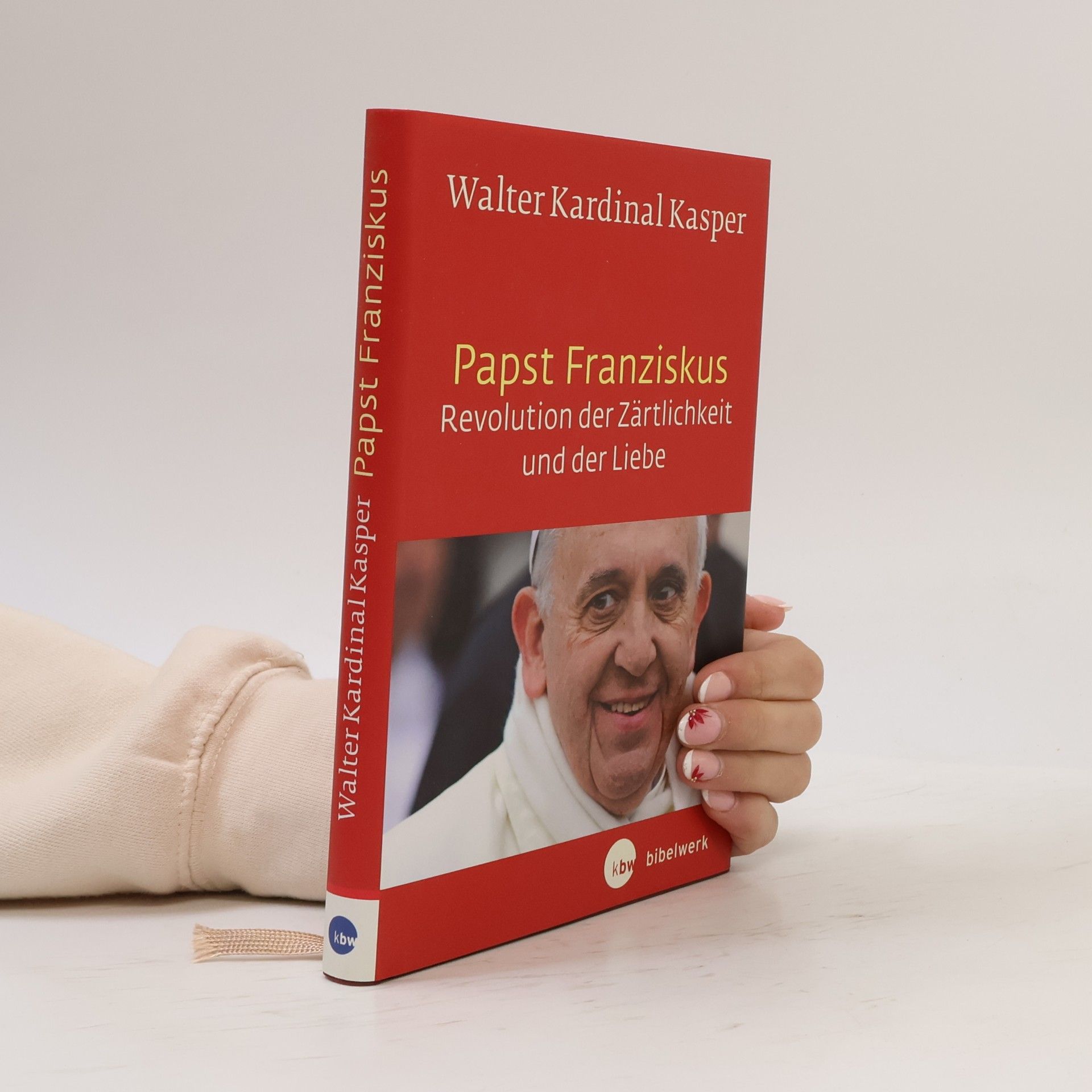 Walter Kasper Papst Franziskus - Revolution der Zärtlichkeit und der Liebe