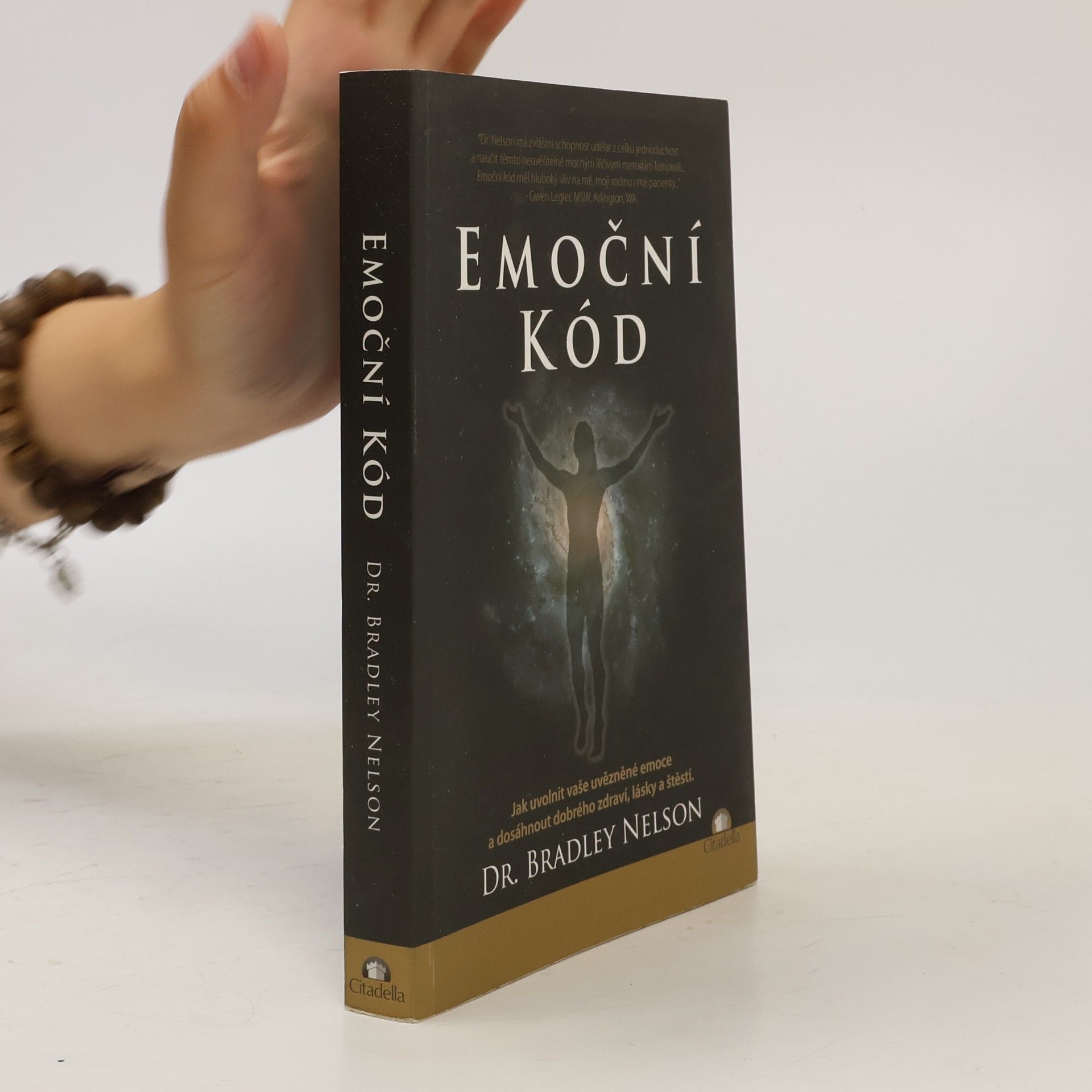 Bradley Nelson Emoční kód: Jak uvolnit vaše uvězněné emoce a dosáhnout dobrého zdraví, lásky a štěstí