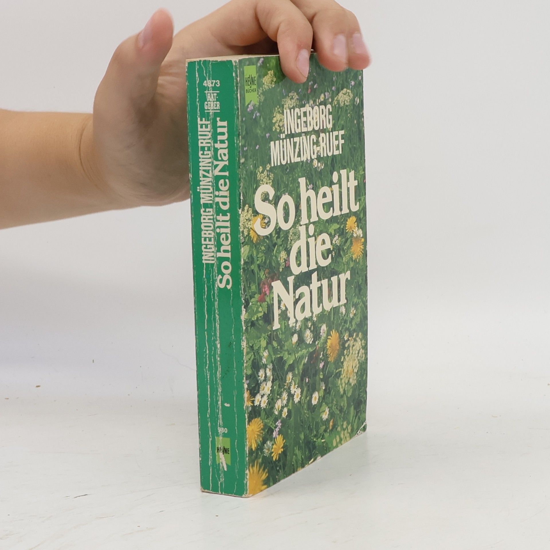 Ingeborg Münzing-Ruef So heilt die Natur