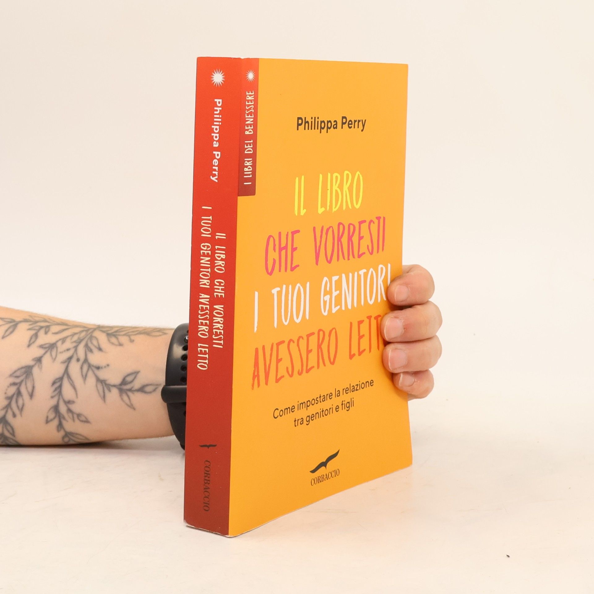 Philippa Perry I libri del benessere: Il libro che vorresti i tuoi genitori avessero letto