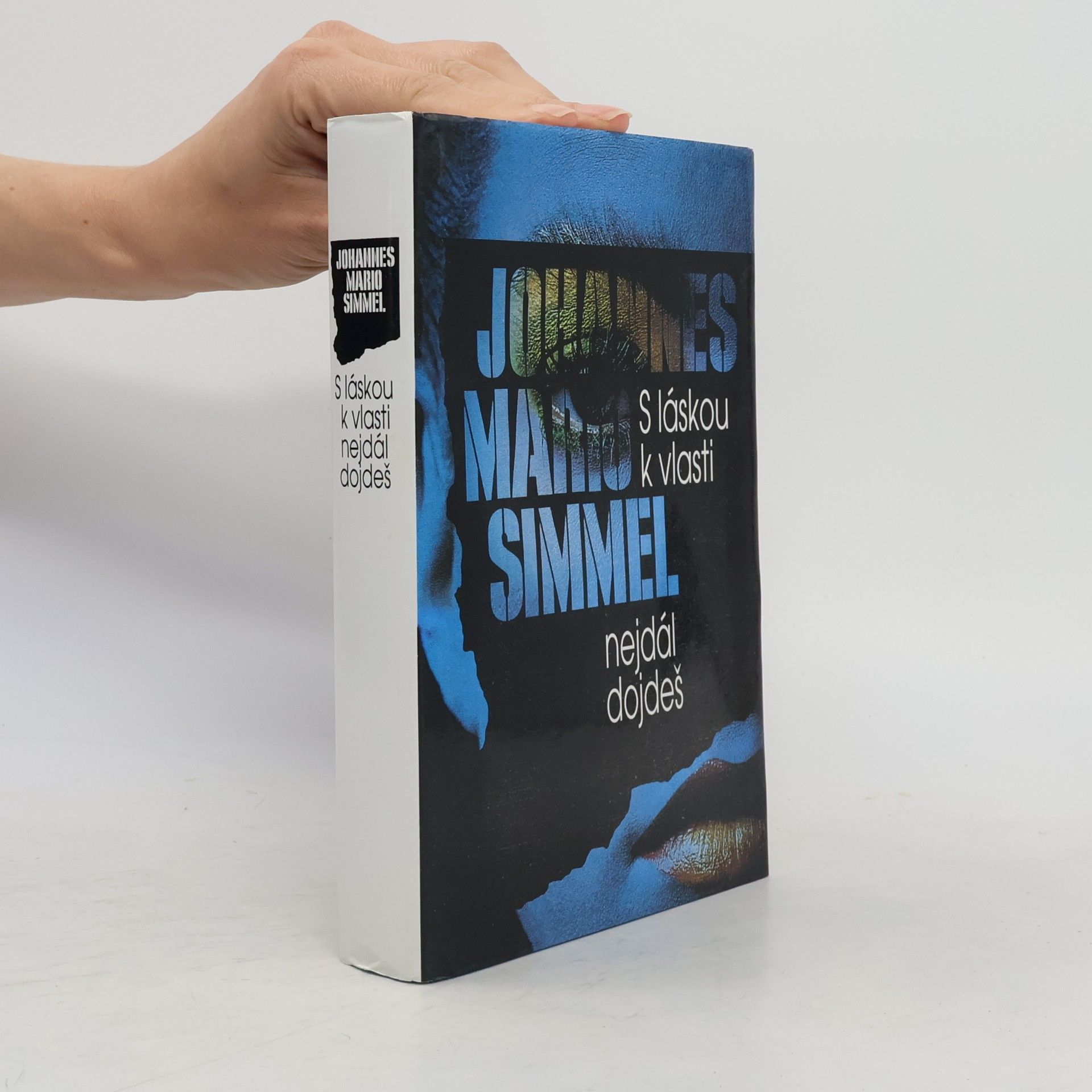Johannes Mario Simmel S láskou k vlasti nejdál dojdeš
