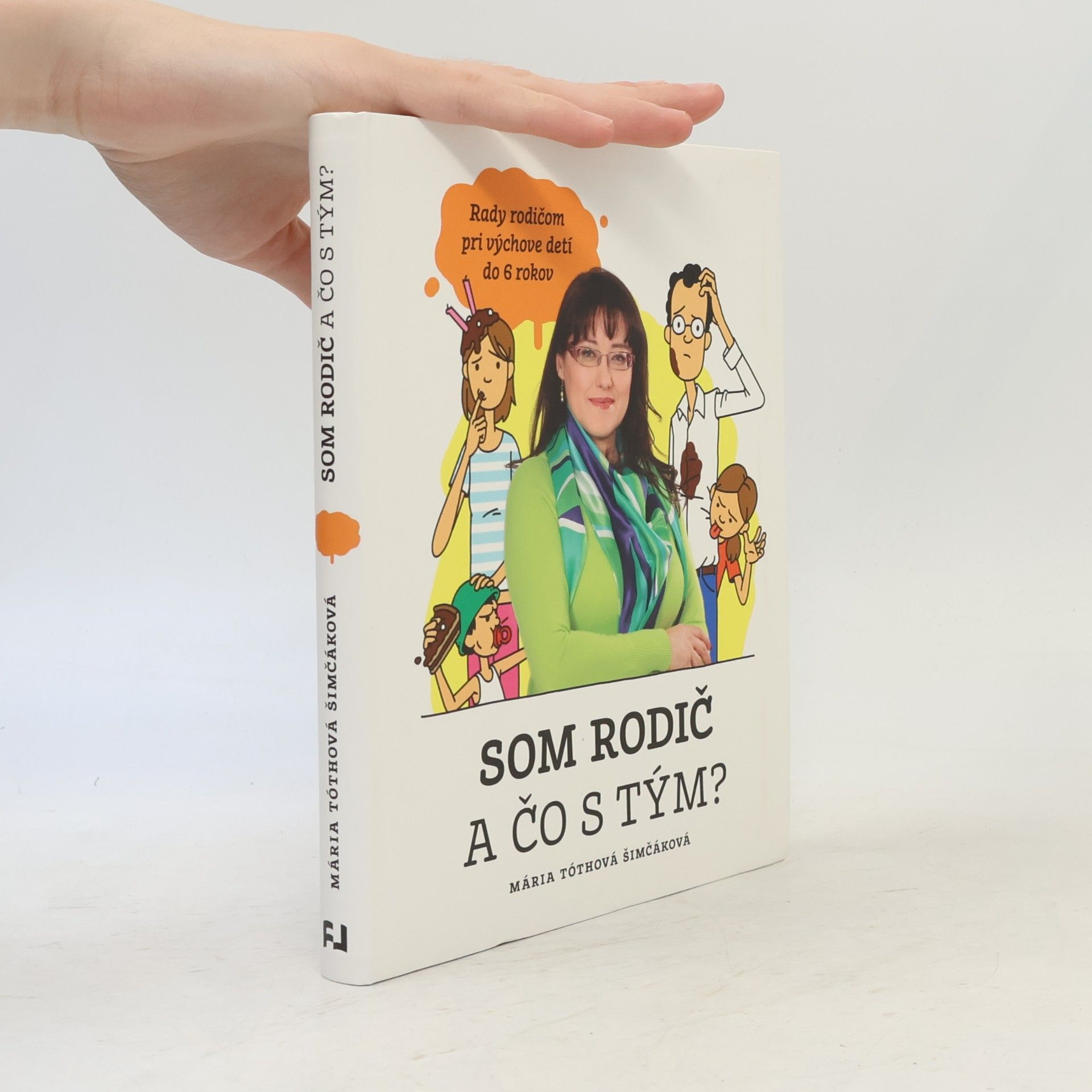 Mária TóthováŠimčáková Som rodič a čo s tým?
