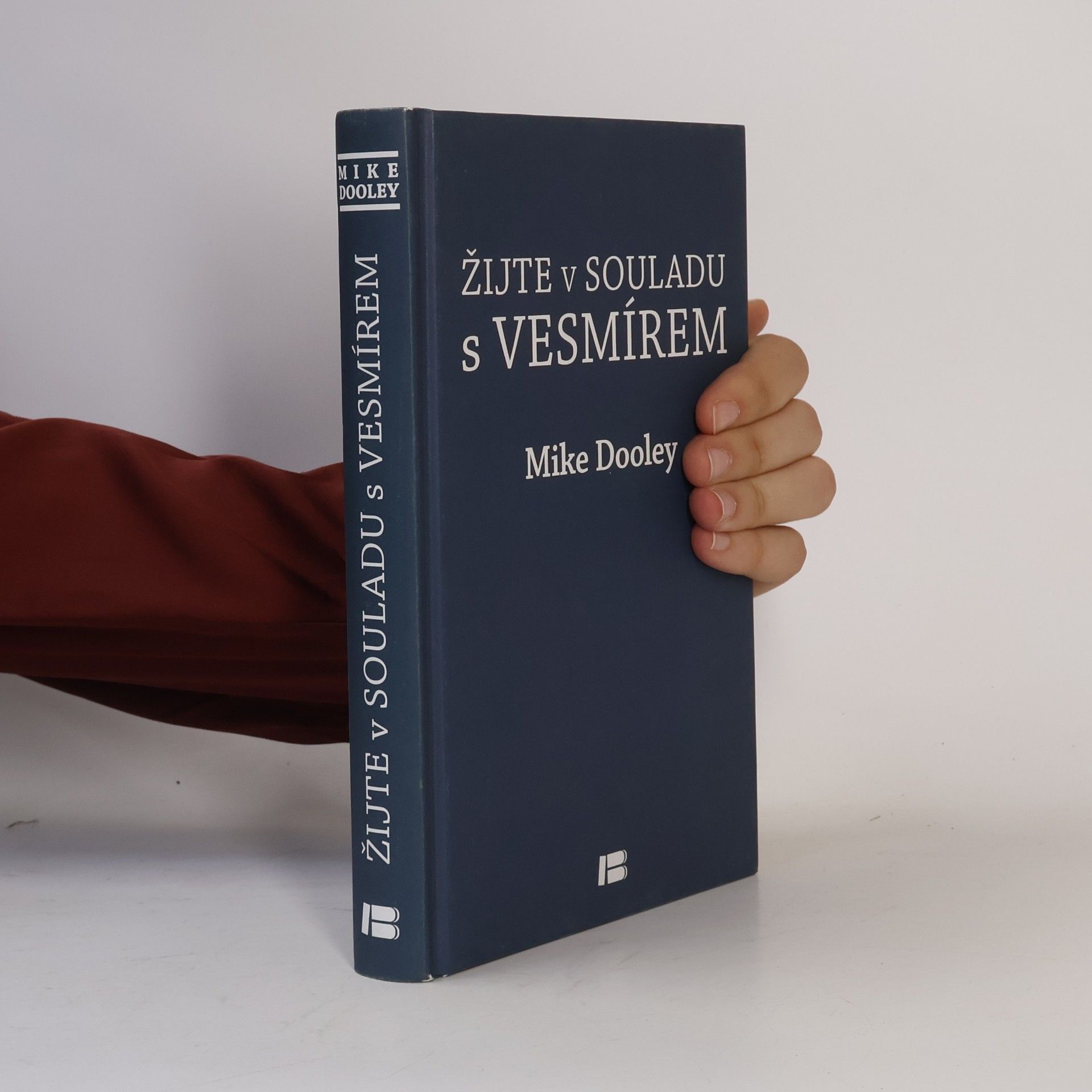 Mike Dooley Žijte v souladu s vesmírem