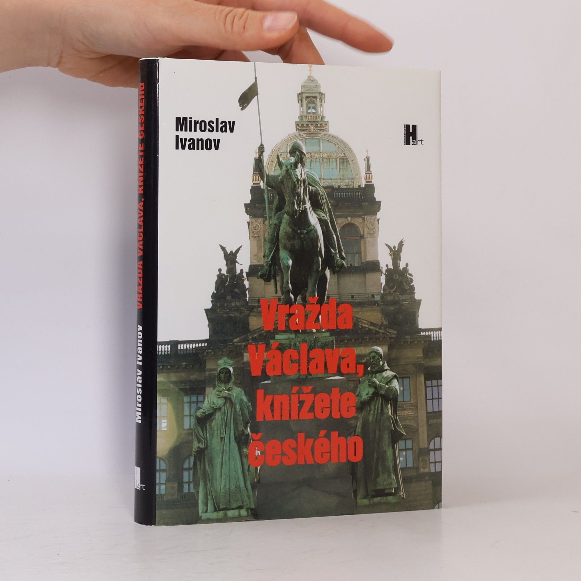Miroslav Ivanov Vražda Václava, knížete českého