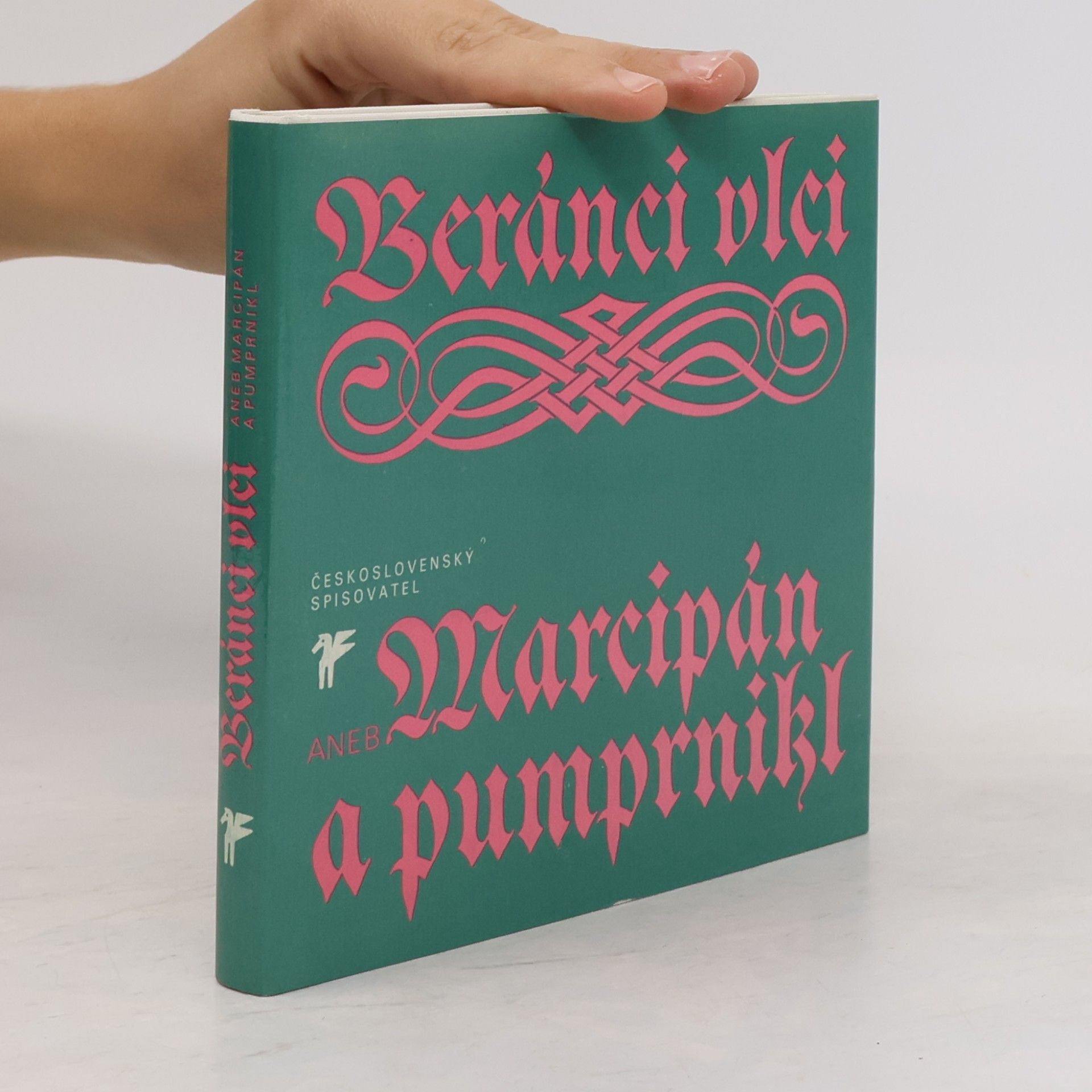 Ivan Wernisch Beránci vlci aneb Marcipán a pumprnikl