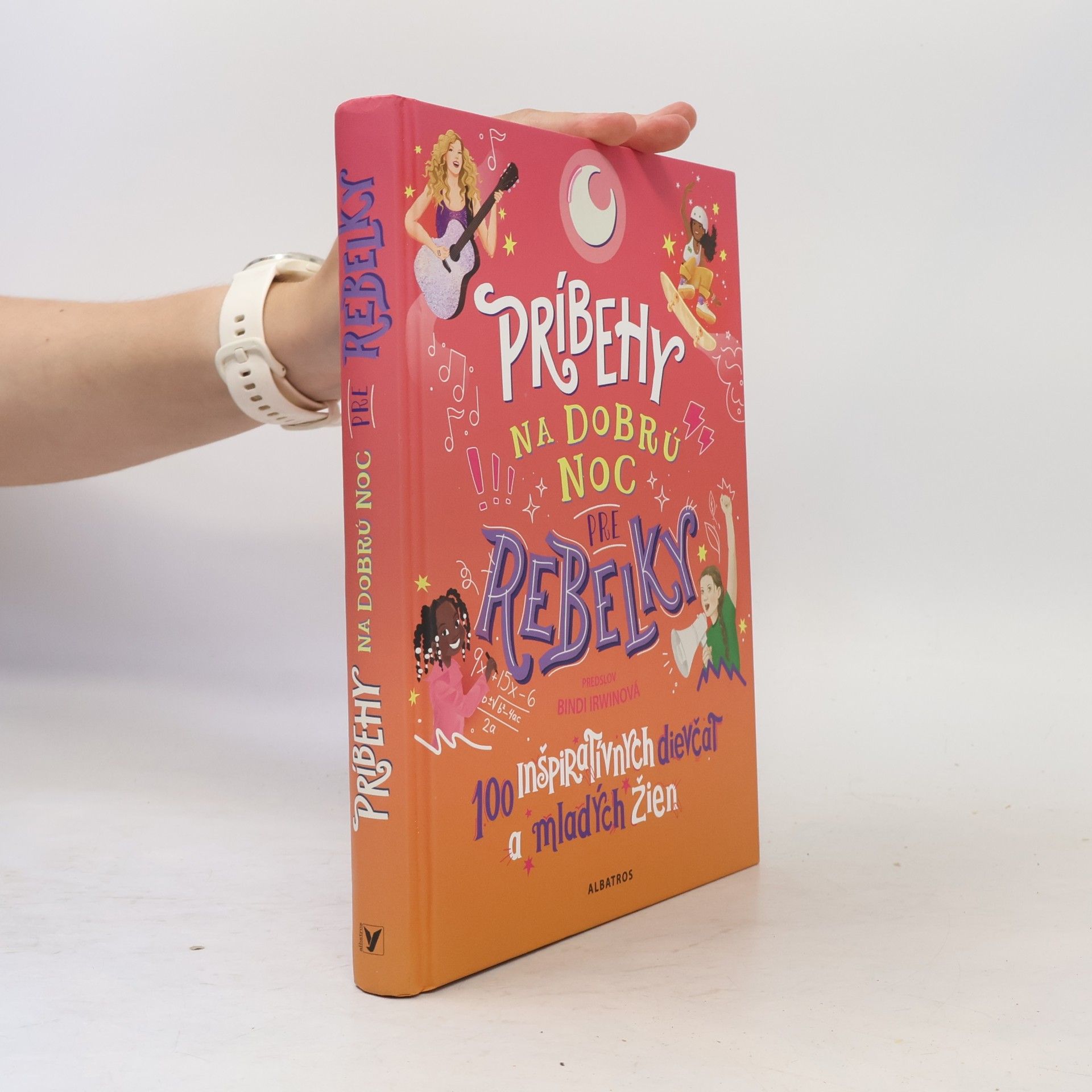 Autorenkollektiv Príbehy na dobrú noc pre rebelky. 100 inšpiratívnych dievčat a mladých žien