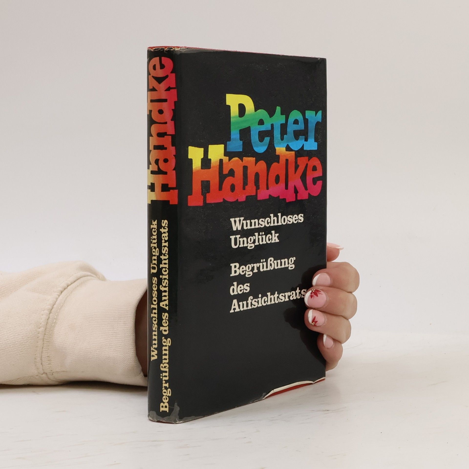 Peter Handke Wunschloses Unglück. Begrüßung des Aufsichtsrats