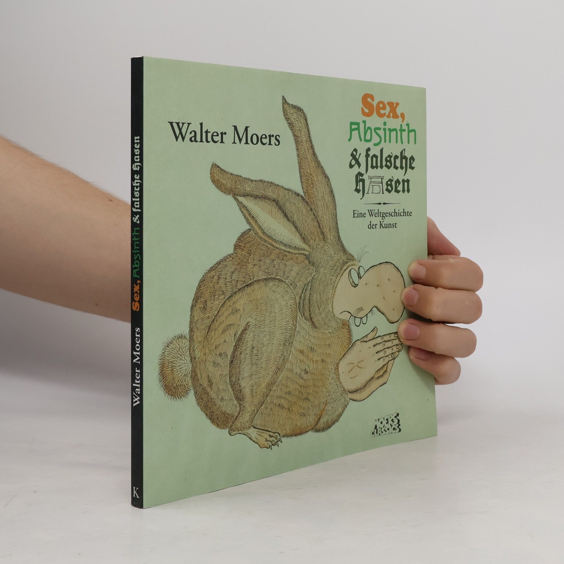 Walter Moers Sex, Absinth & falsche Hasen