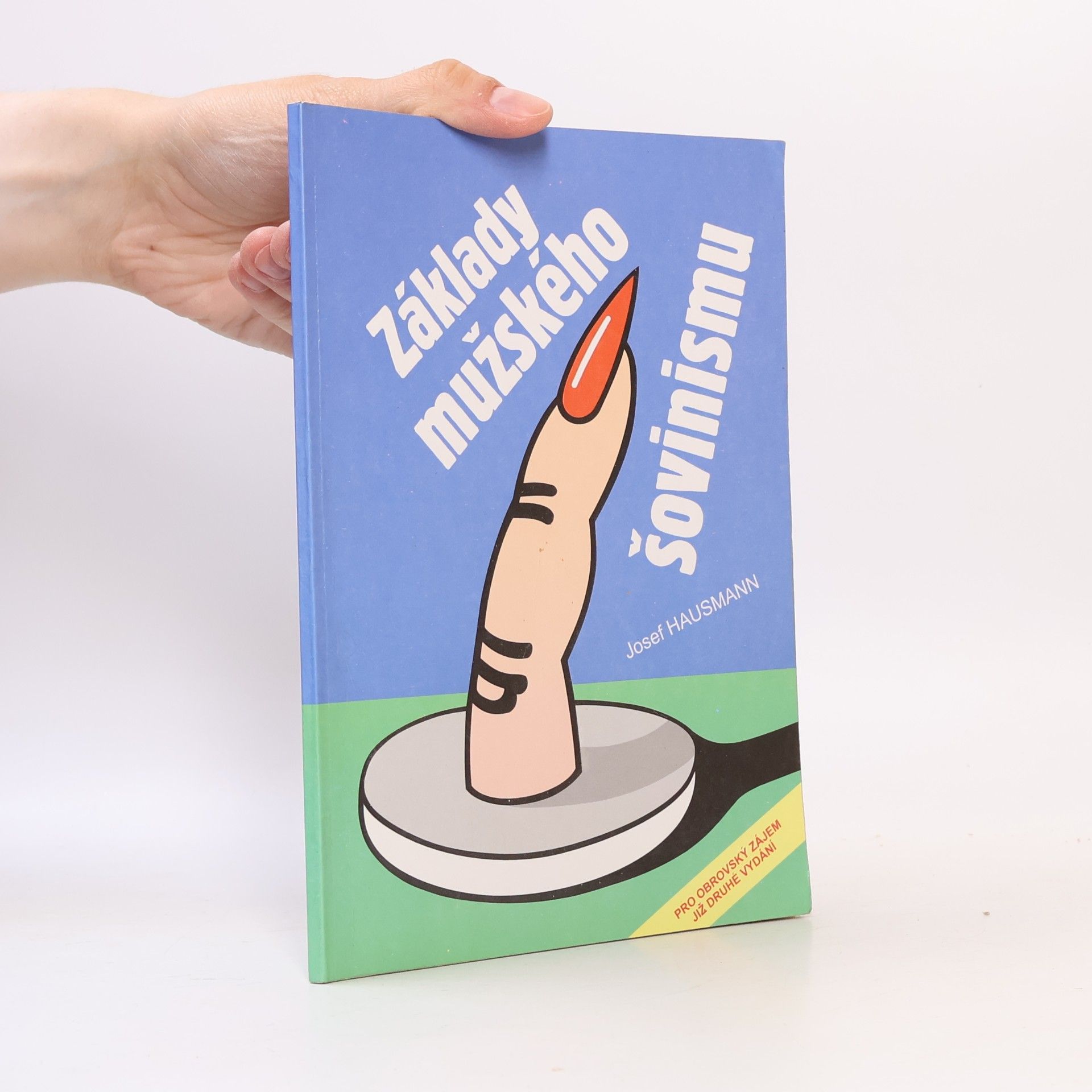 Josef Hausmann Základy mužského šovinismu