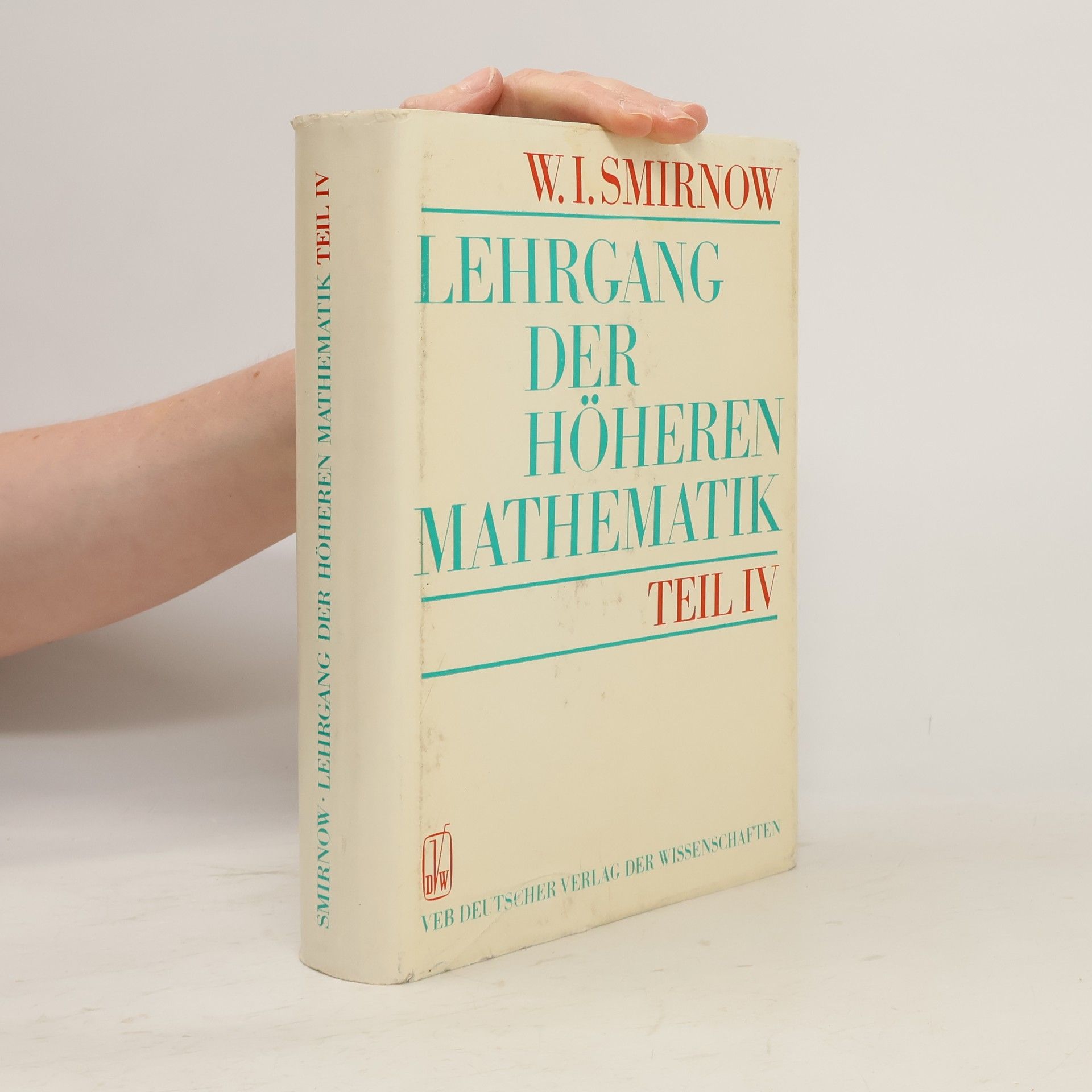 Vladimir Smirnov Lehrgang der höheren Mathematik IV.