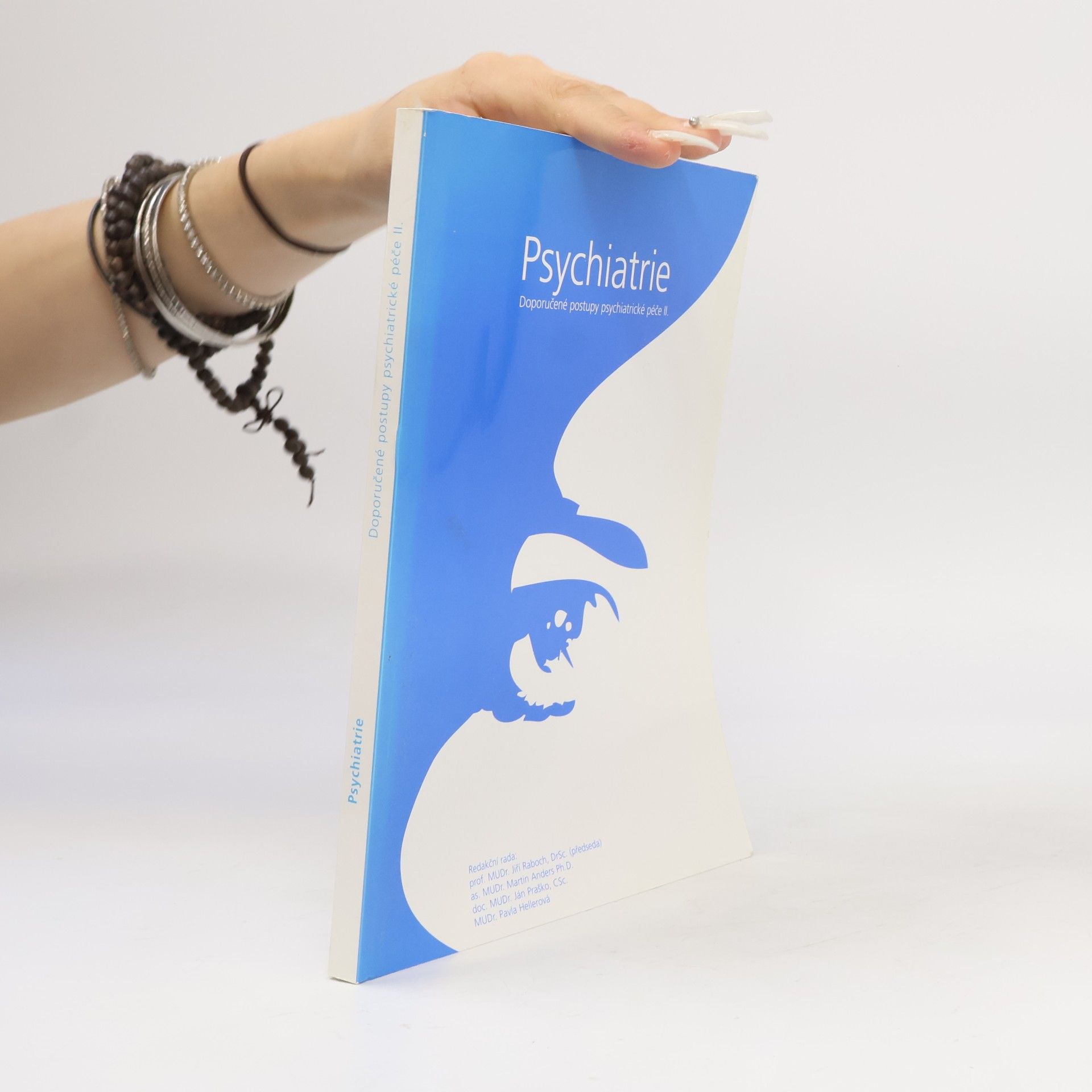 Jiří Raboch Psychiatrie : doporučené postupy psychiatrické péče II.