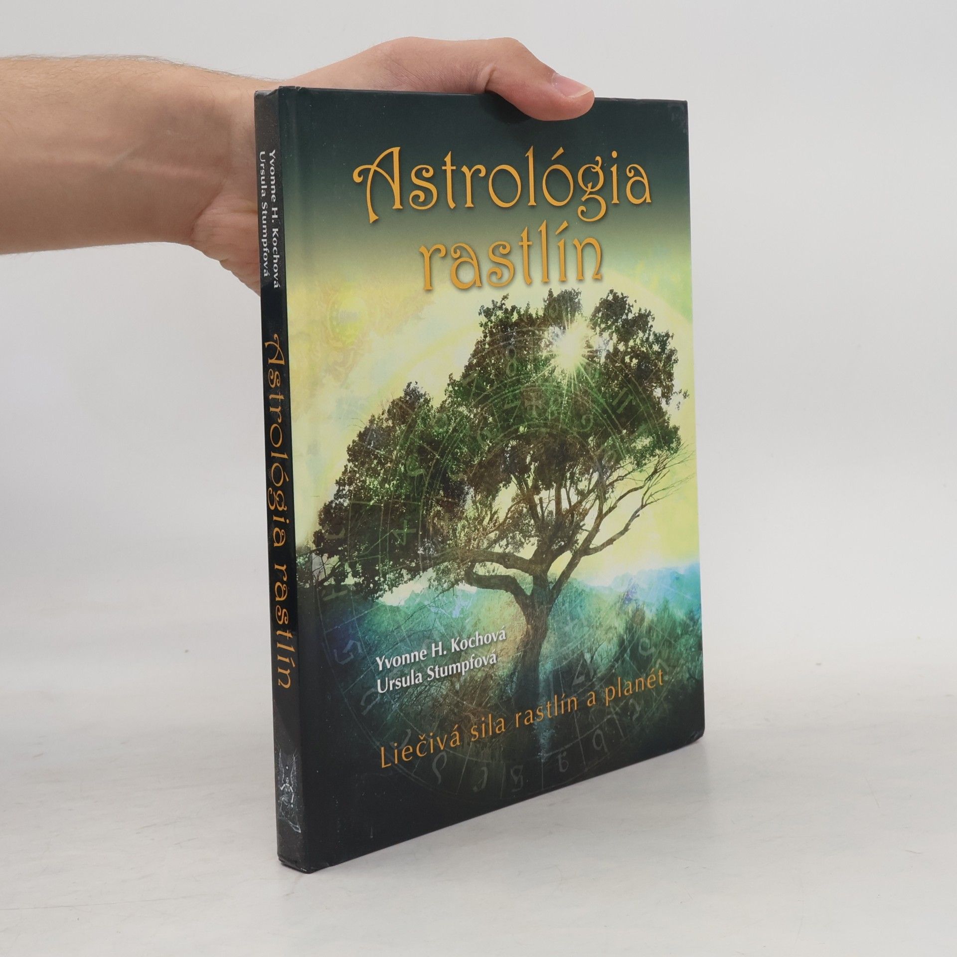 Various authors Astrológia rastlín : liečivá sila rastlín a planét
