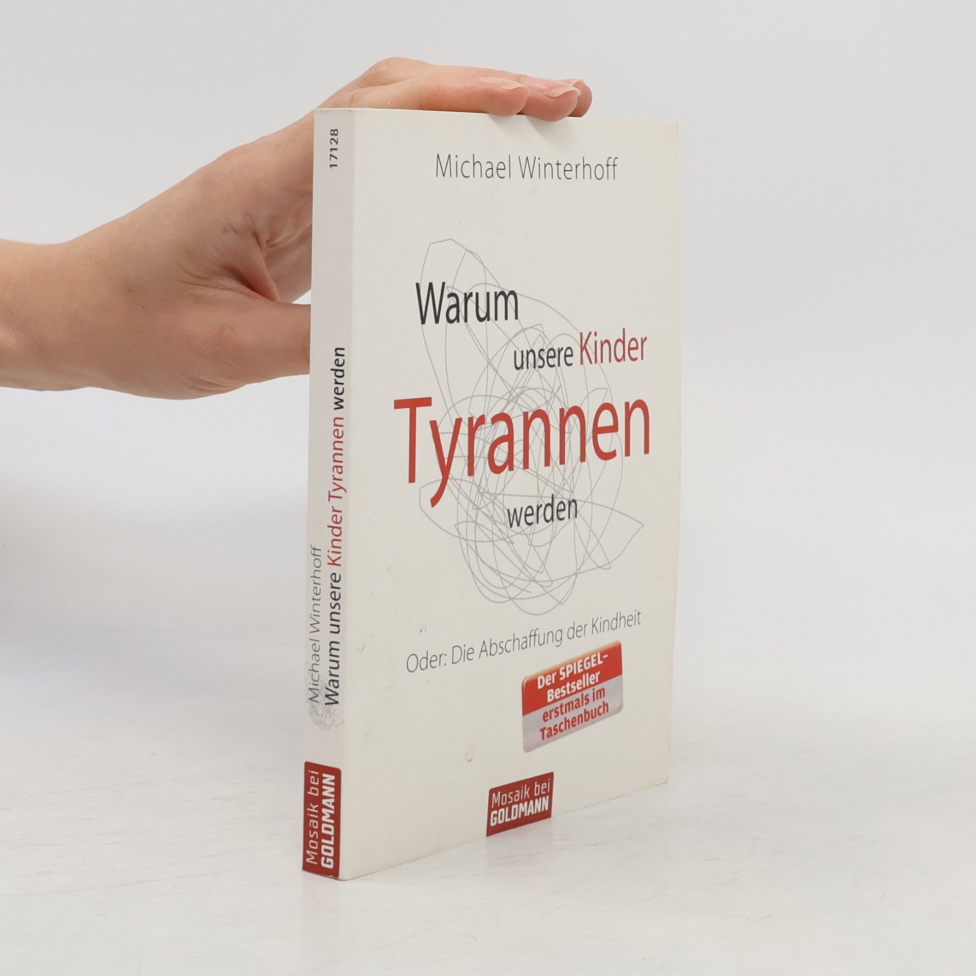 Michael Winterhoff Warum unsere Kinder Tyrannen werden