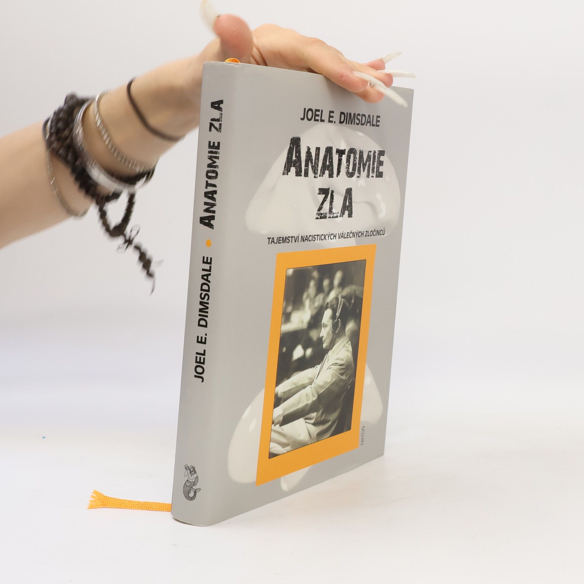 Joel E. Dimsdale Anatomie zla - Tajemství nacistických válečných zločinců
