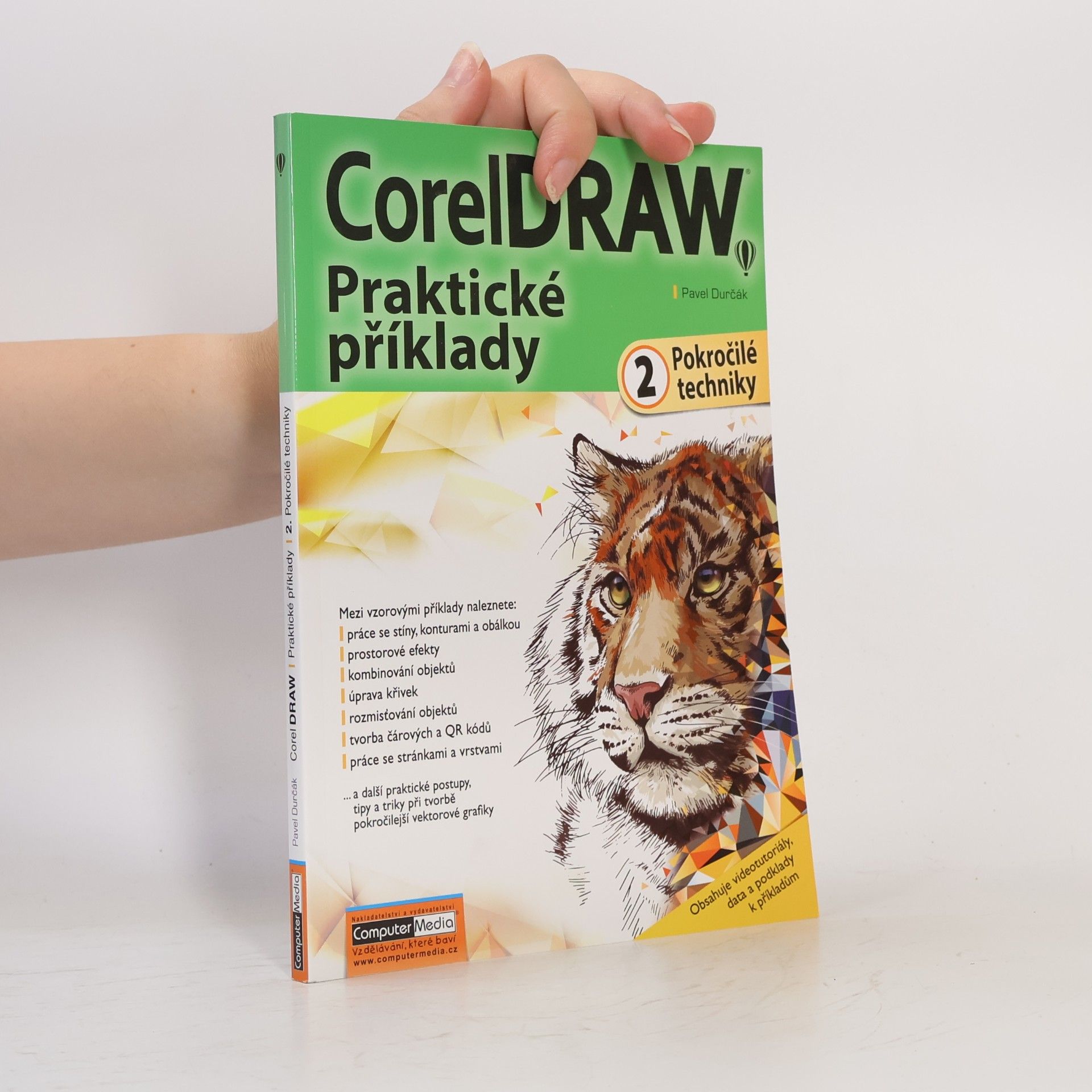 Pavel Durčák CorelDRAW - praktické příklady. 2, Pokročilé techniky