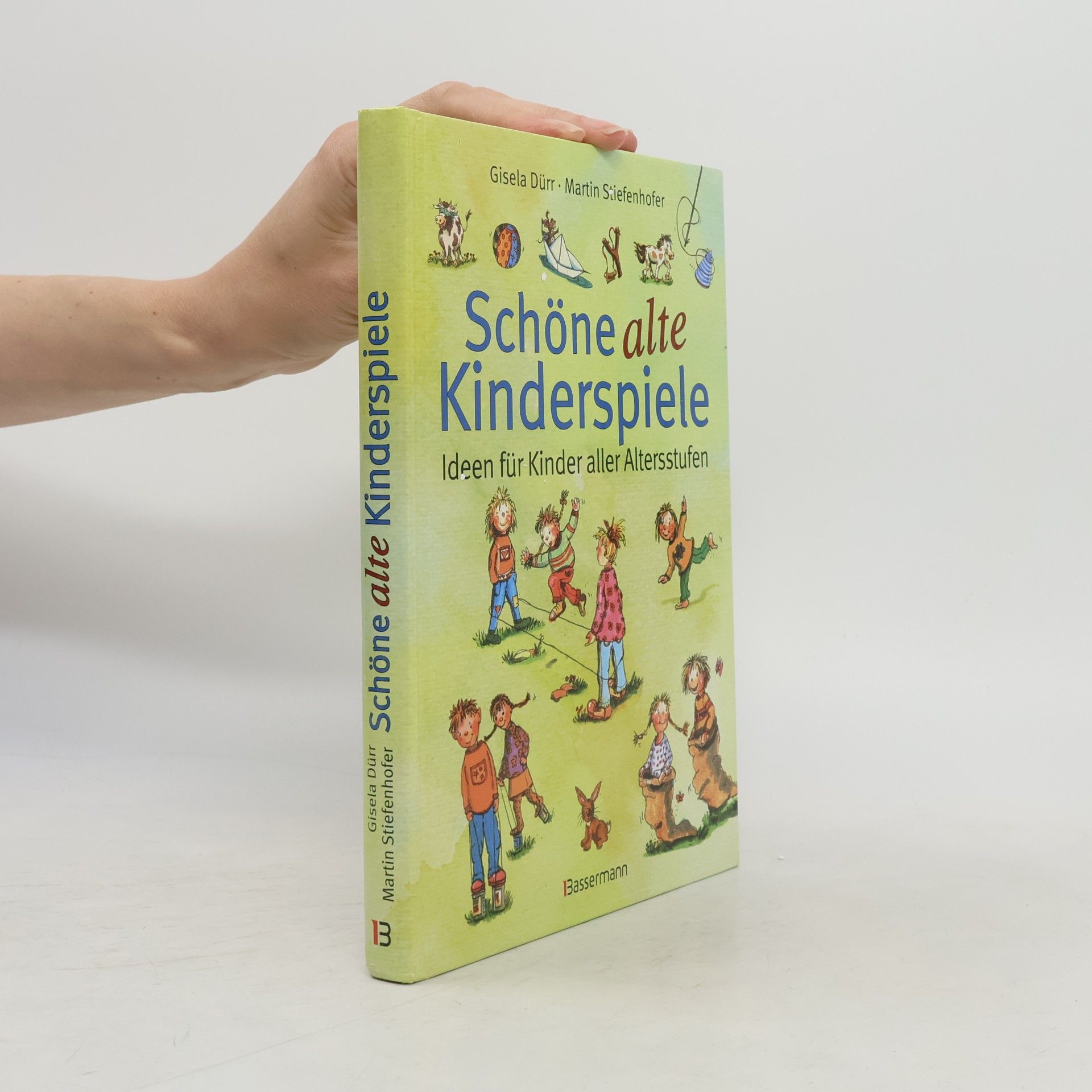 Gisela Dürr Schöne alte Kinderspiele