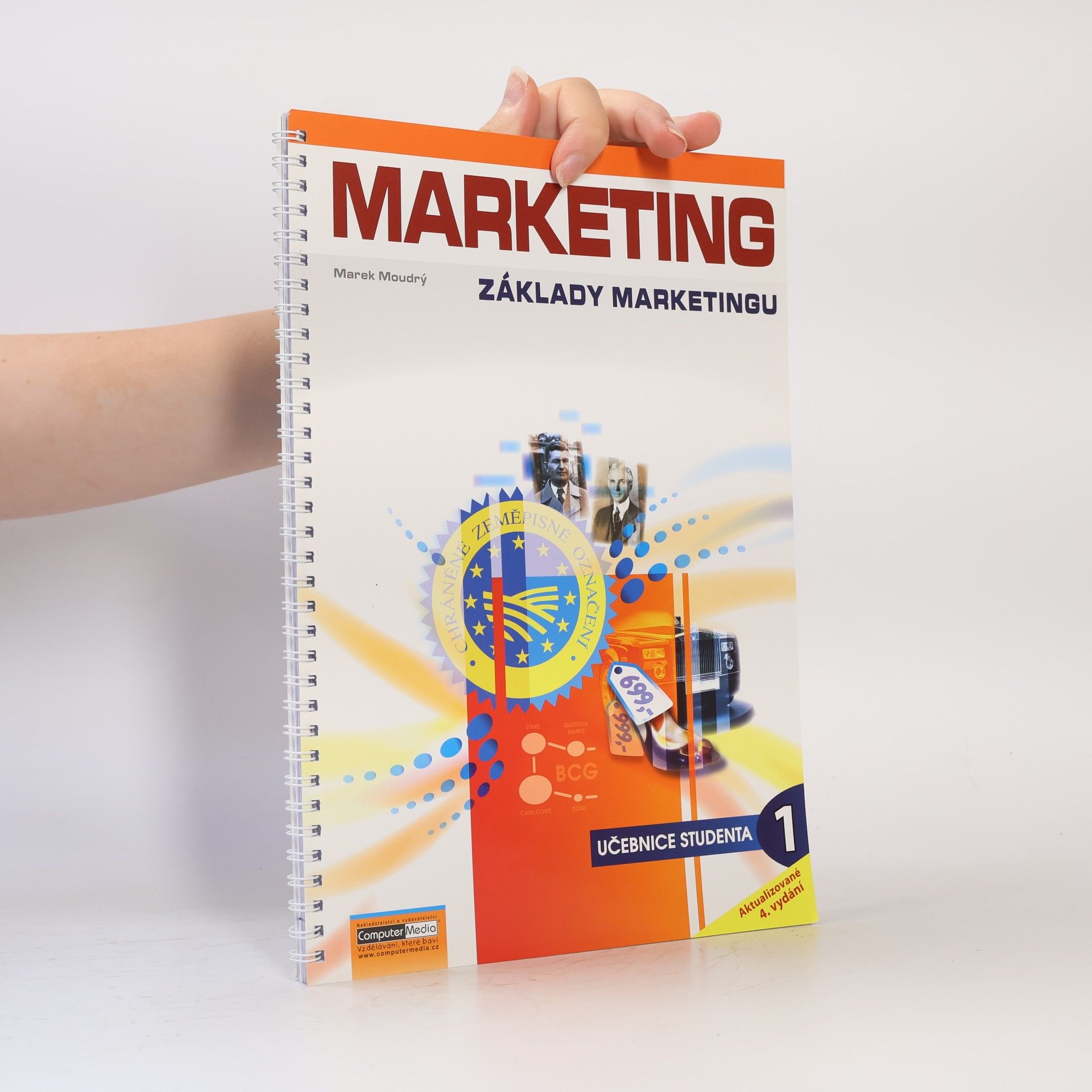 Marek Moudrý Marketing : základy marketingu. Díl 1.