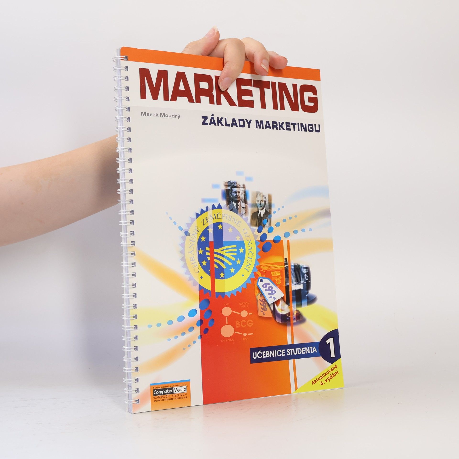 Marek Moudrý Marketing : základy marketingu. Díl 1.