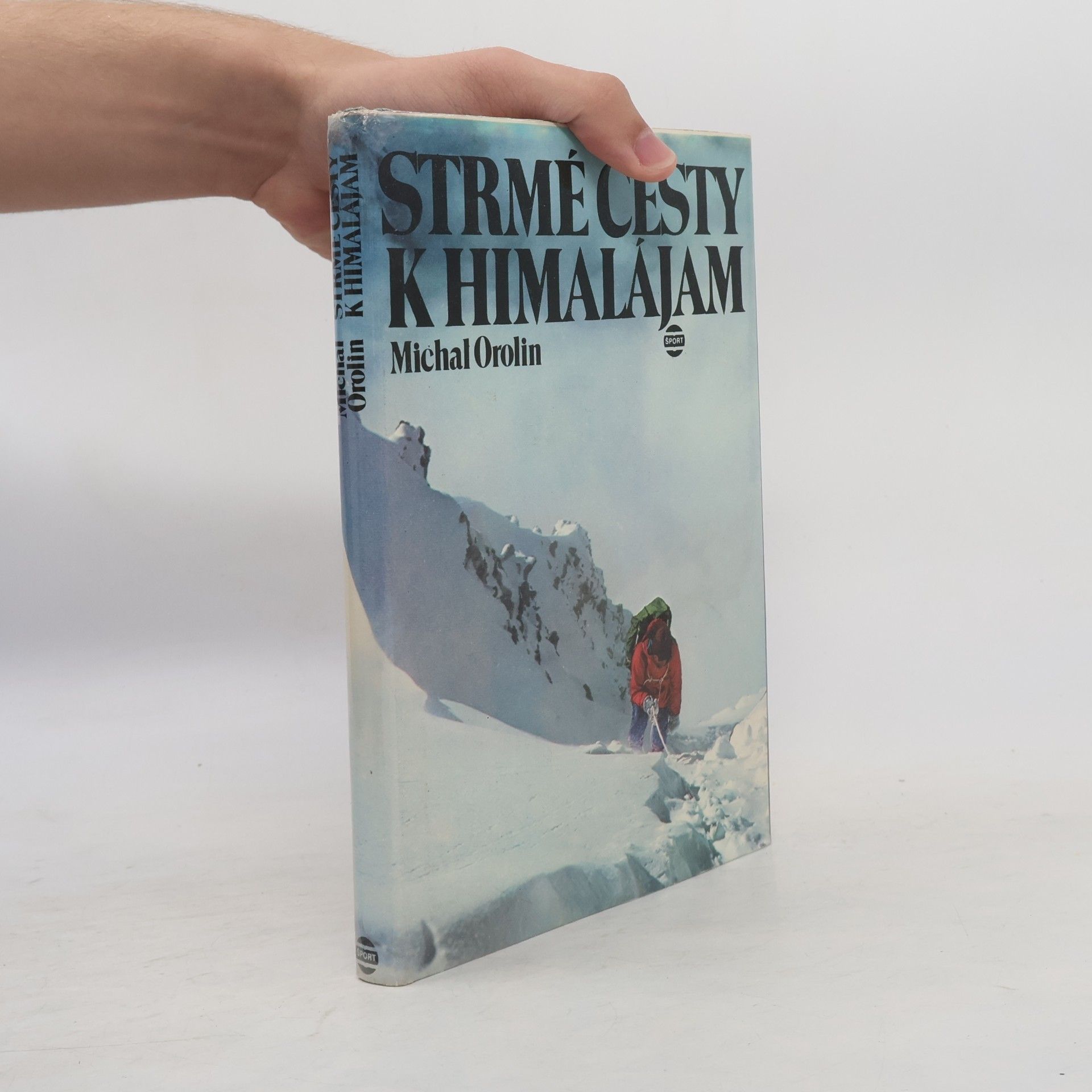 Michal Orolin Strmé cesty k Himalájam