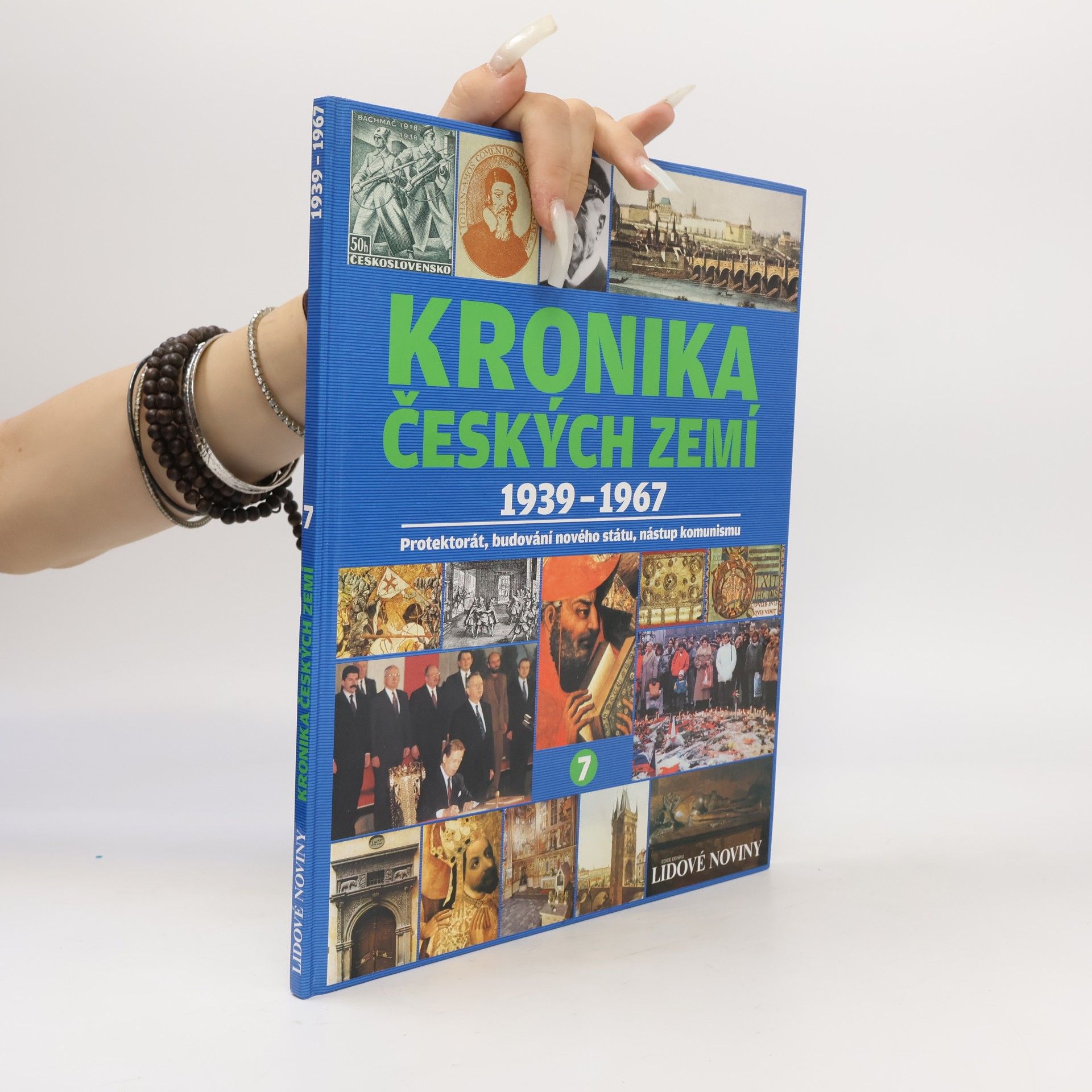 AA.VV. Kronika Českých zemí 7. 1939-1967. Protektorát, budování nového státu, nástup komunismu