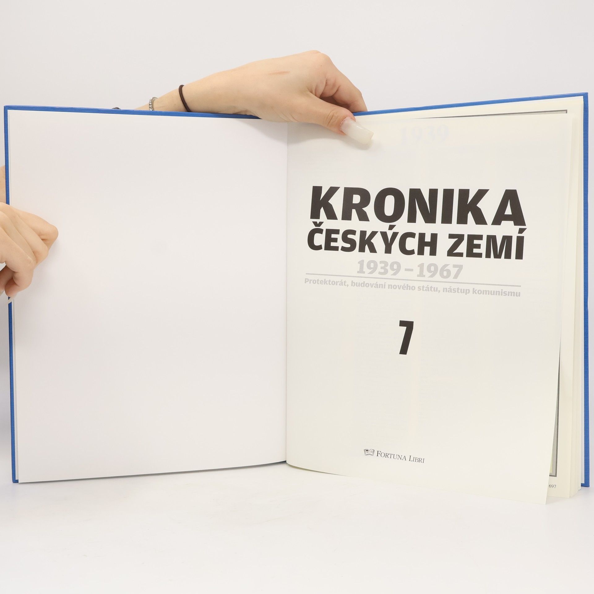 Autores varios Kronika Českých zemí 7. 1939-1967. Protektorát, budování nového státu, nástup komunismu