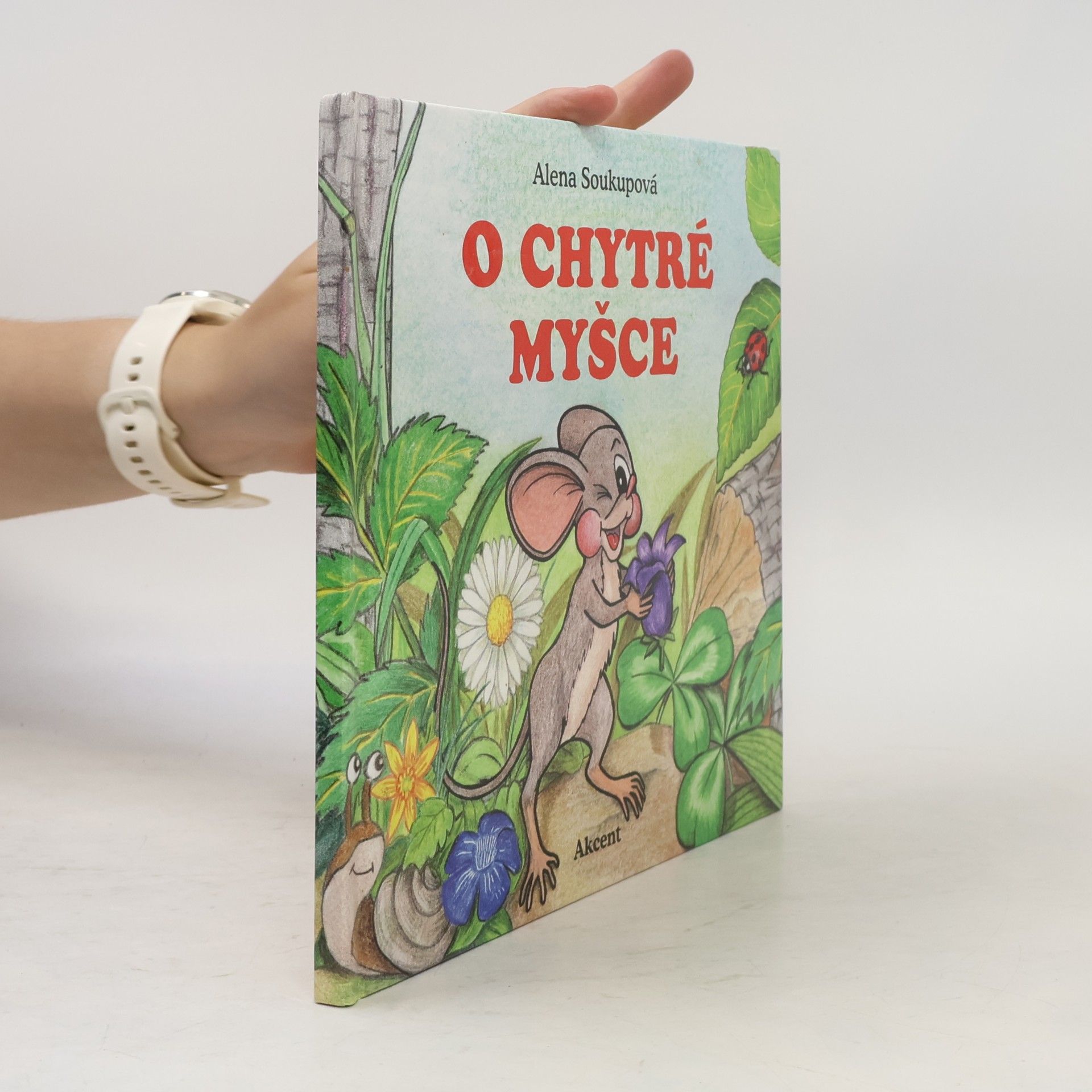 Alena Soukupová O chytré myšce