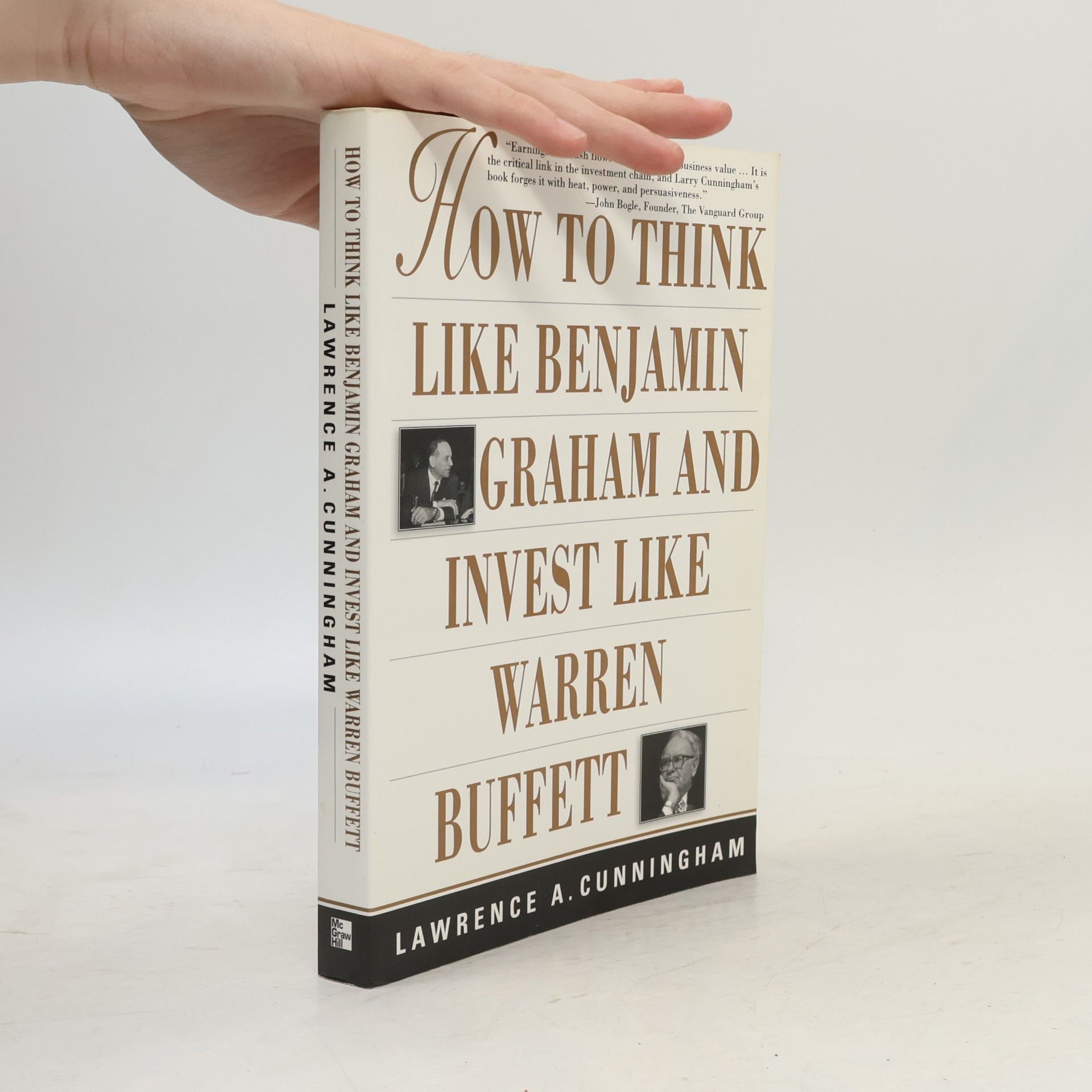 Lawrence A. Cunningham How to Think Like Benjamin Graham and Invest Like Warren Buffett
