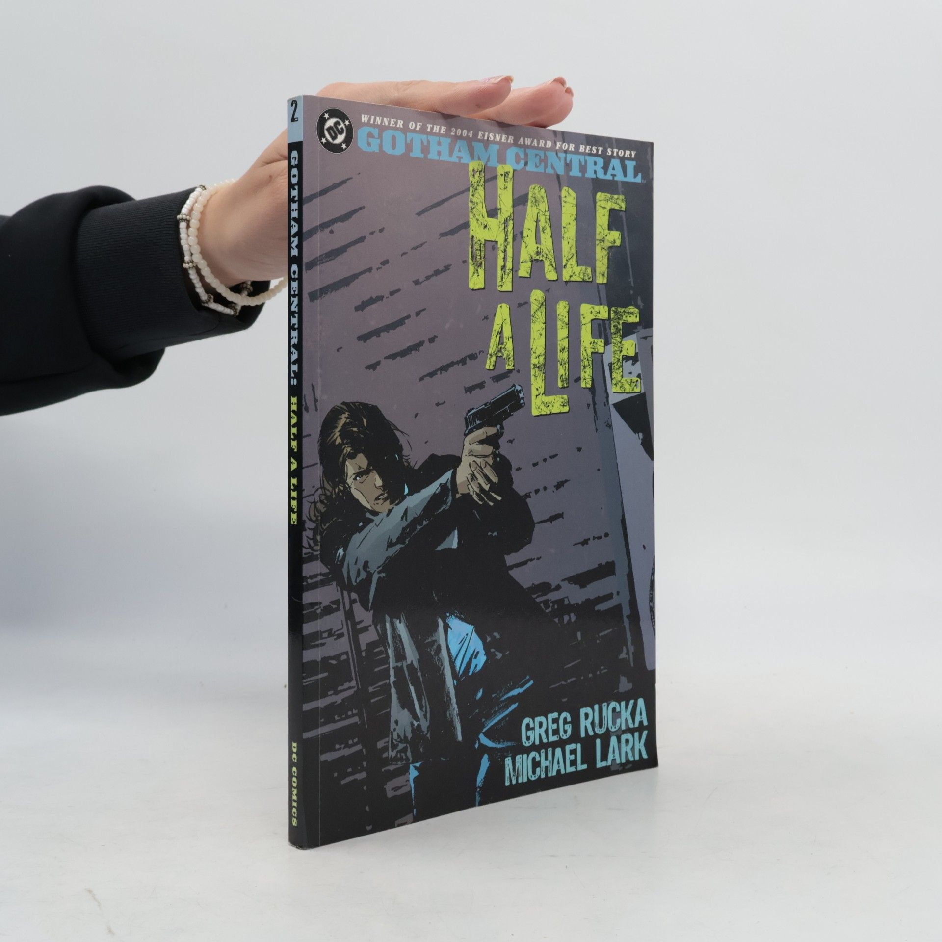 Greg Rucka Gotham Central - 2: Half a Life