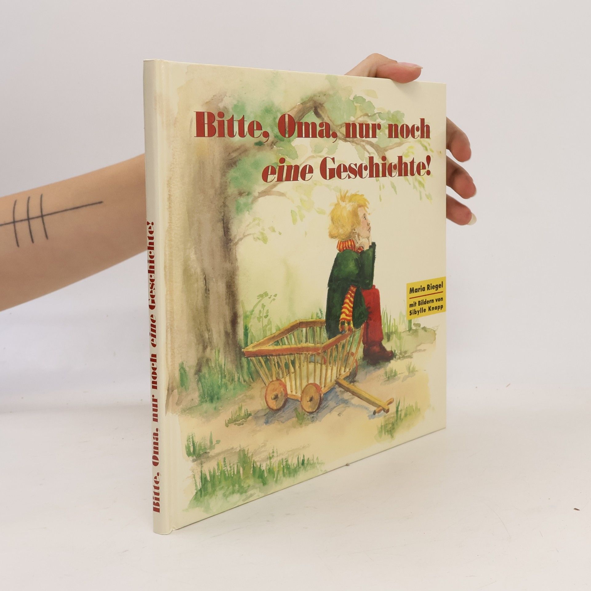 Maria Riegel  Bitte, Oma, nur noch eine Geschichte!