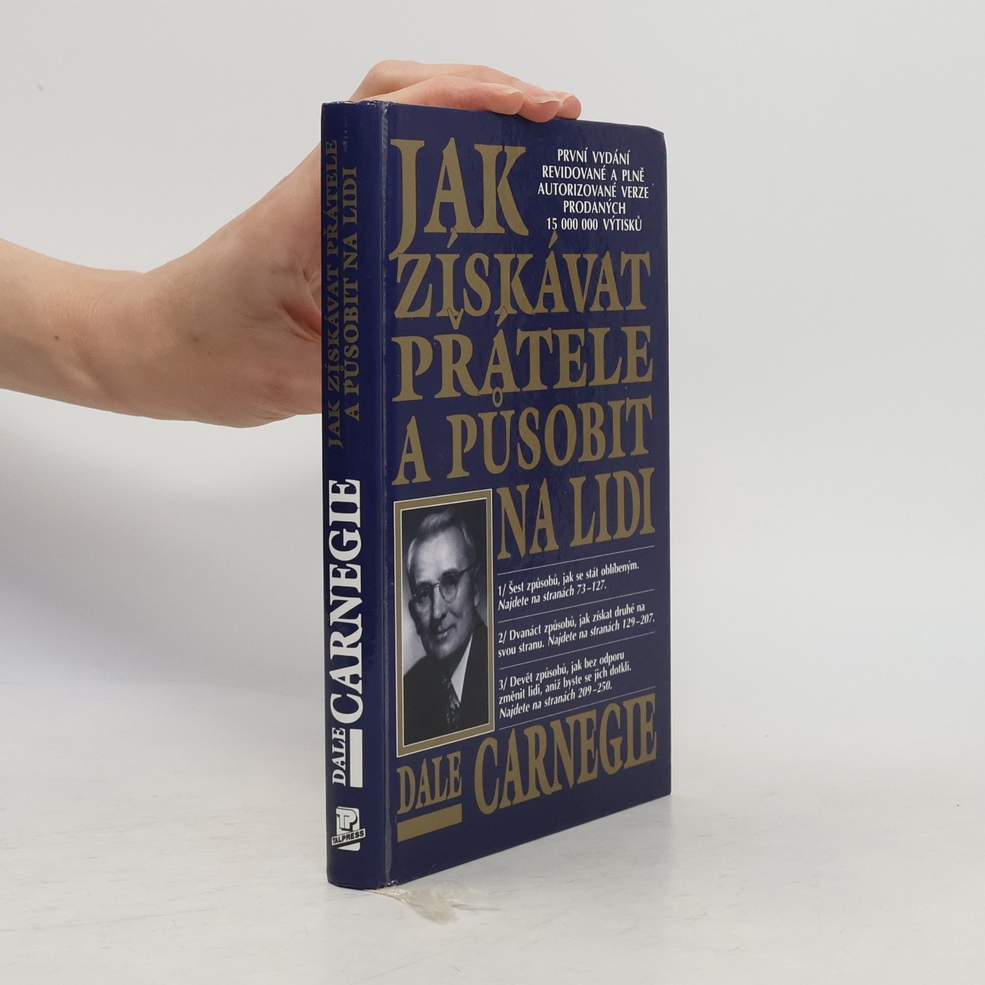 Dale Carnegie Jak získávat přátele a působit na lidi