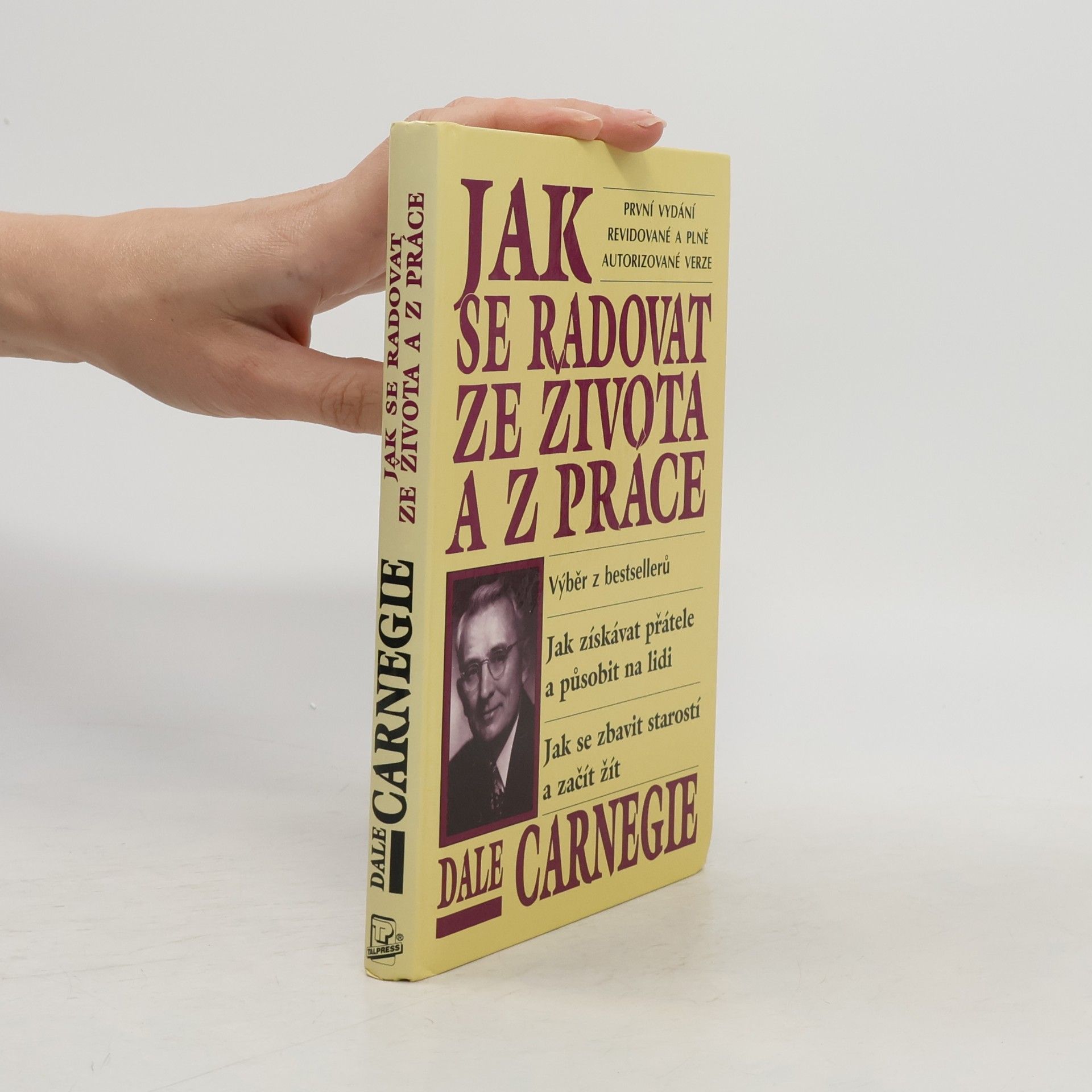 Dale Carnegie Jak se radovat ze života a z práce