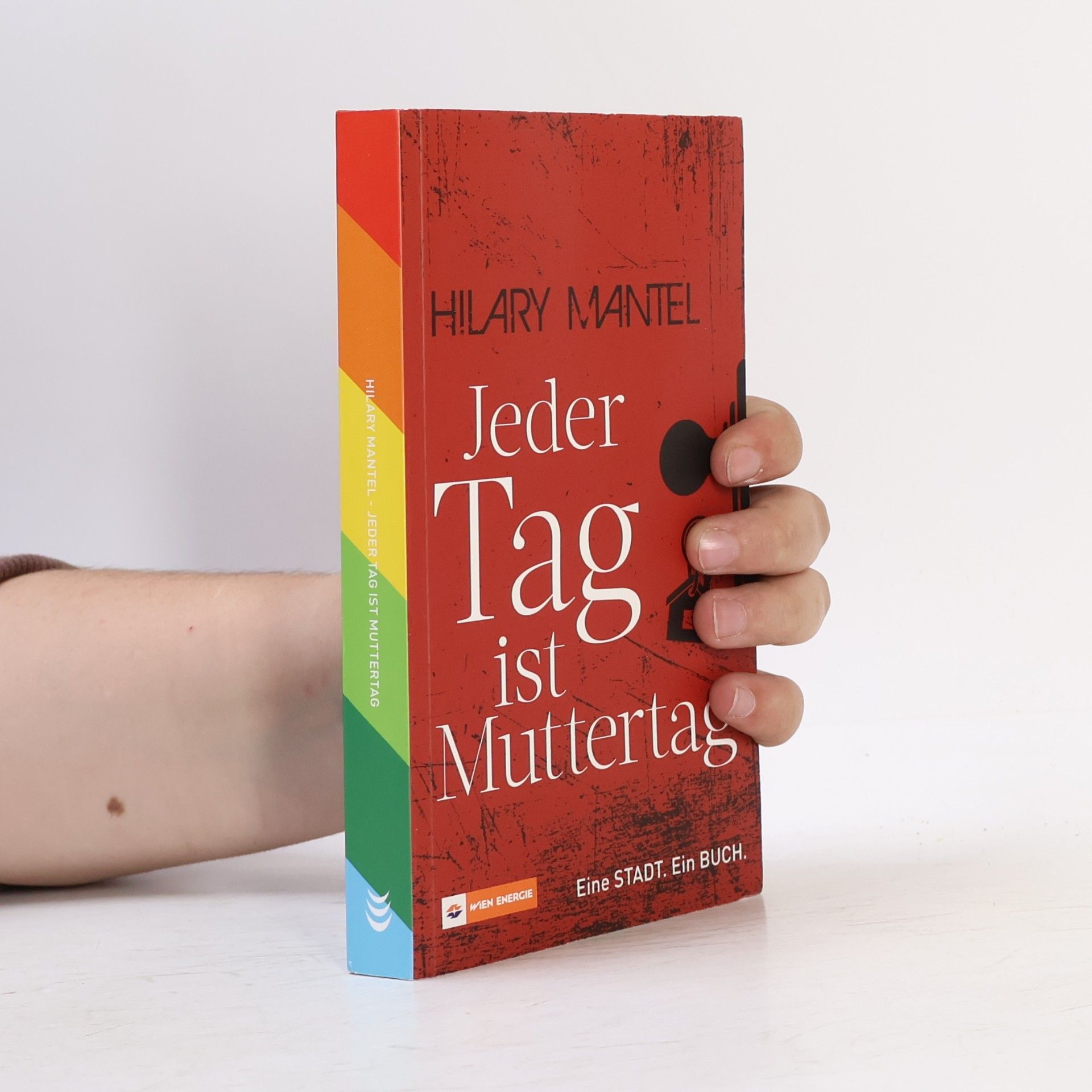Hilary Mantel Jeder Tag ist Muttertag