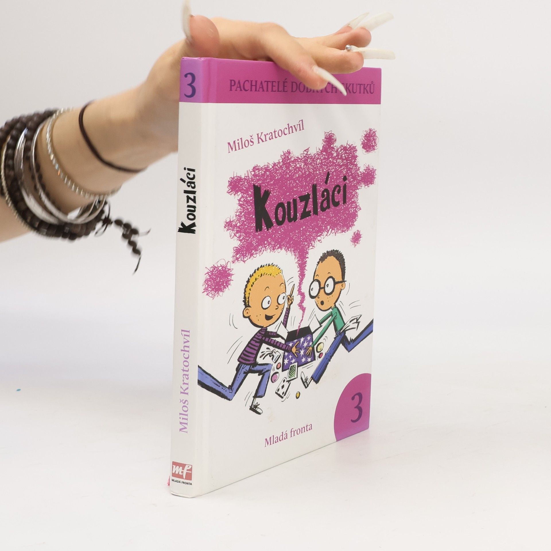 Miloš Kratochvíl Kouzláci. Pachatelé dobrých skutků 3