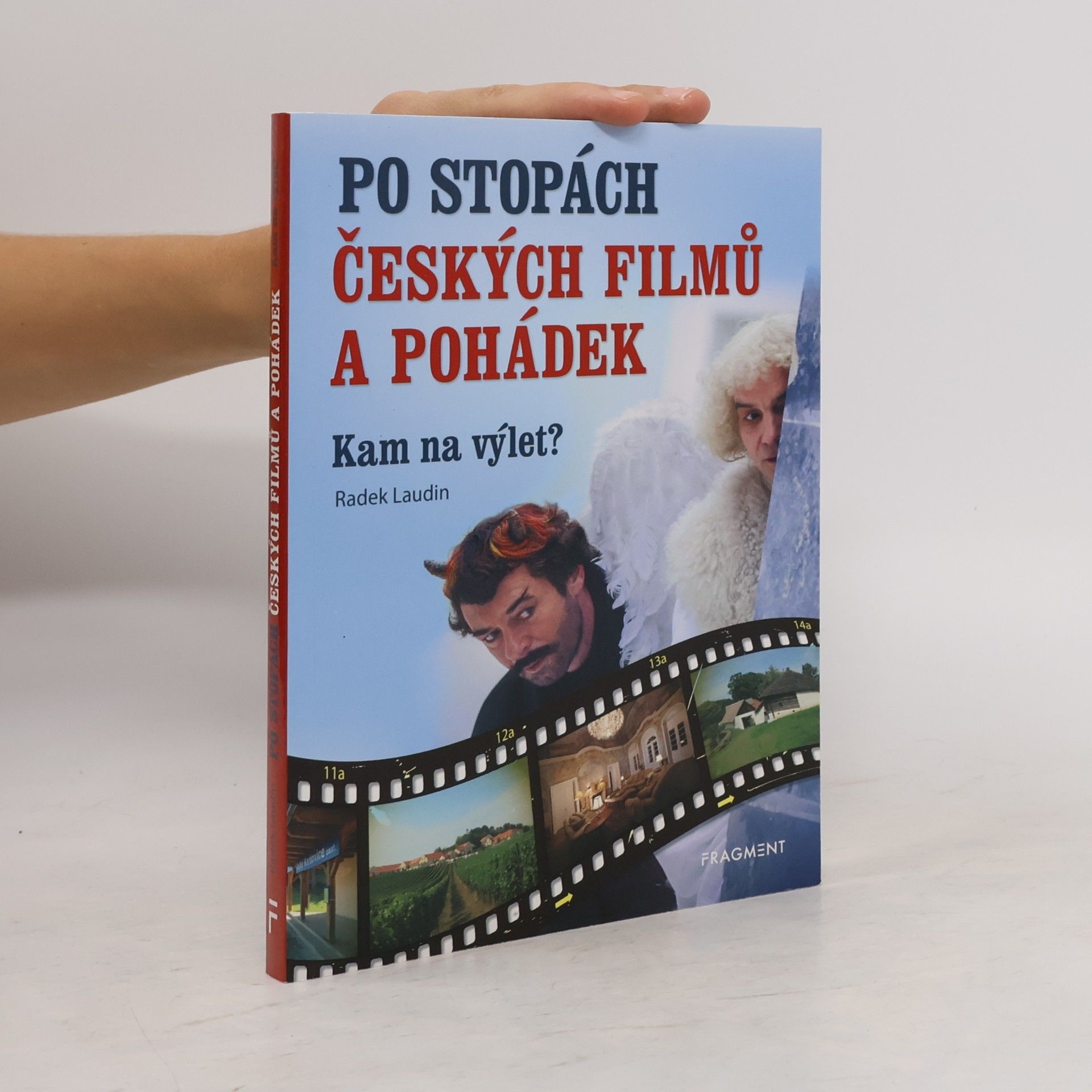 Radek Laudin Po stopách českých filmů a pohádek : kam na výlet?