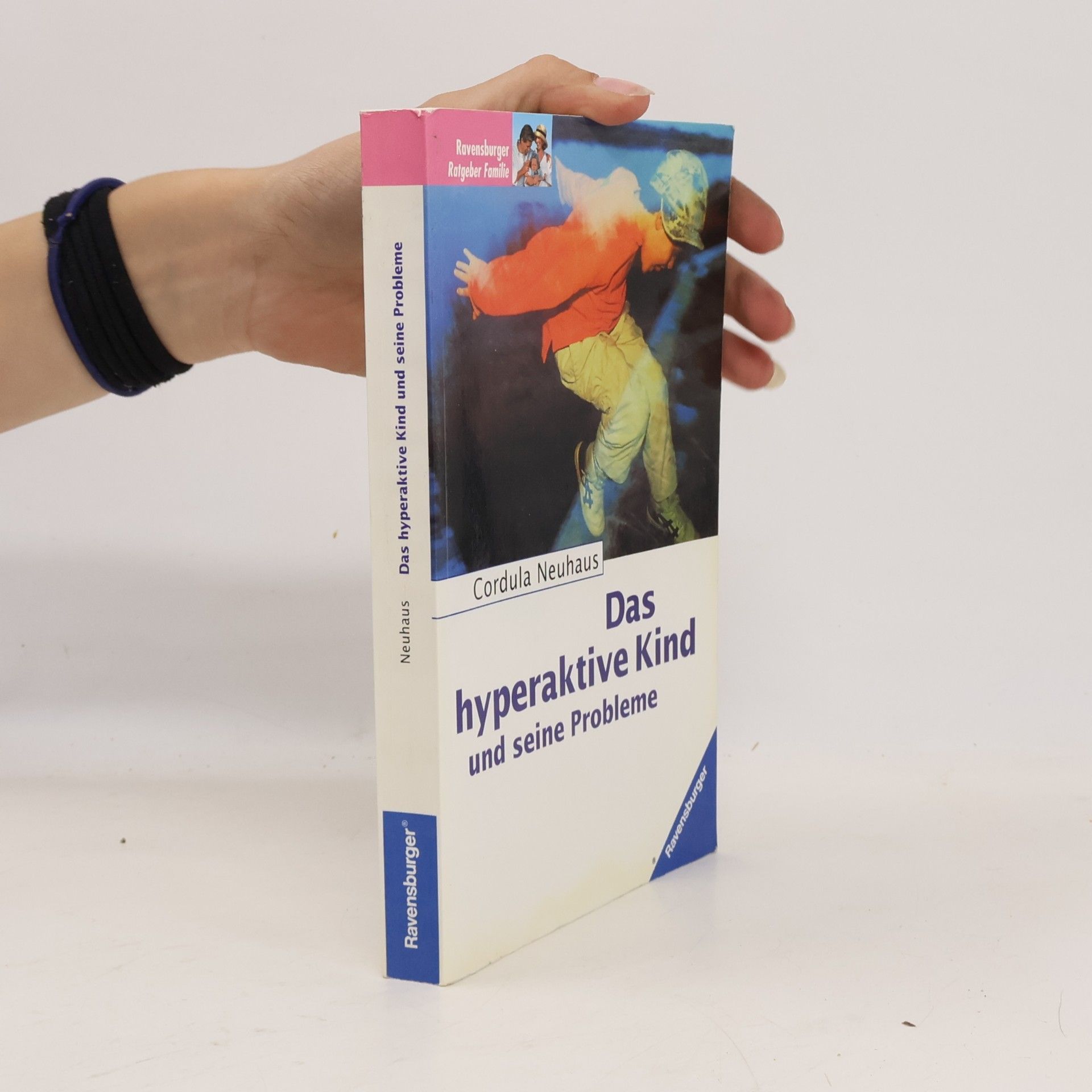 Cordula Neuhaus Das hyperaktive Kind und seine Probleme